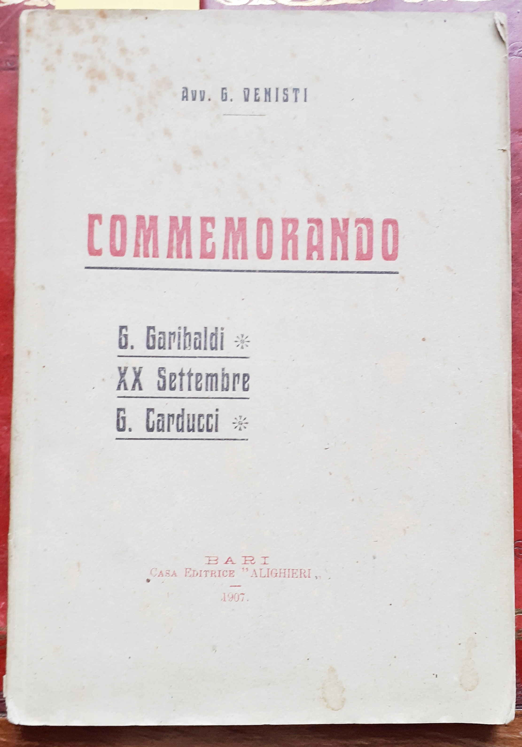 COMMEMORANDO: G. GARIBALDI, XX SETTEMBRE, G. CARDUCCI.