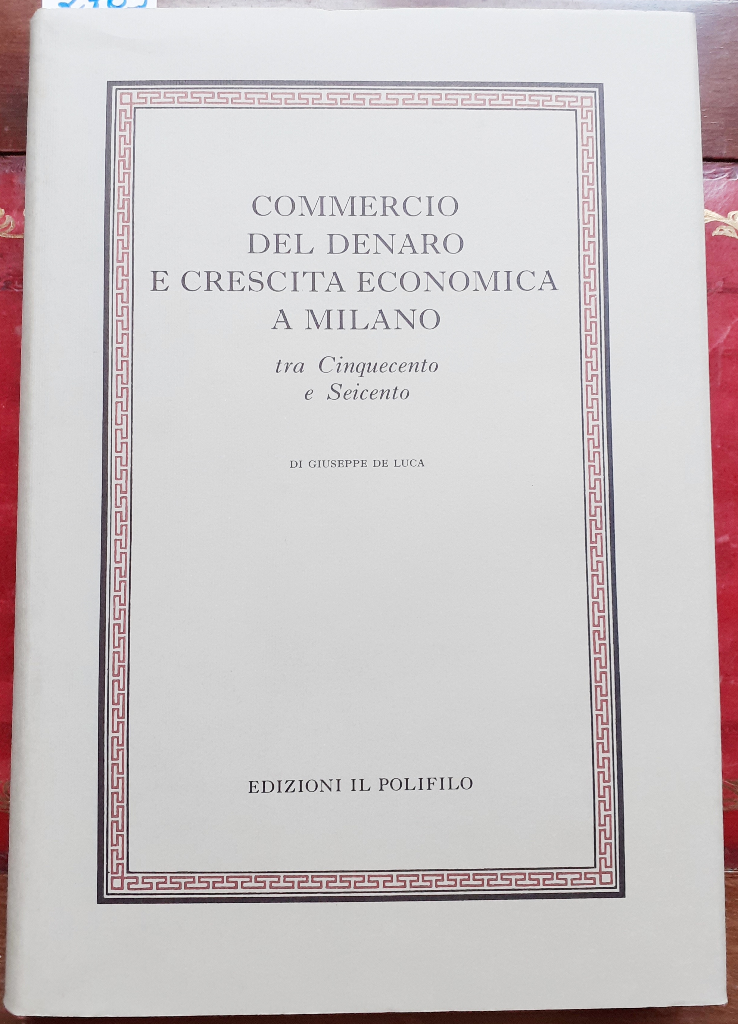 COMMERCIO DEL DENARO E CRESCITA ECONOMICA A MILANO TRA CINQUECENTO …