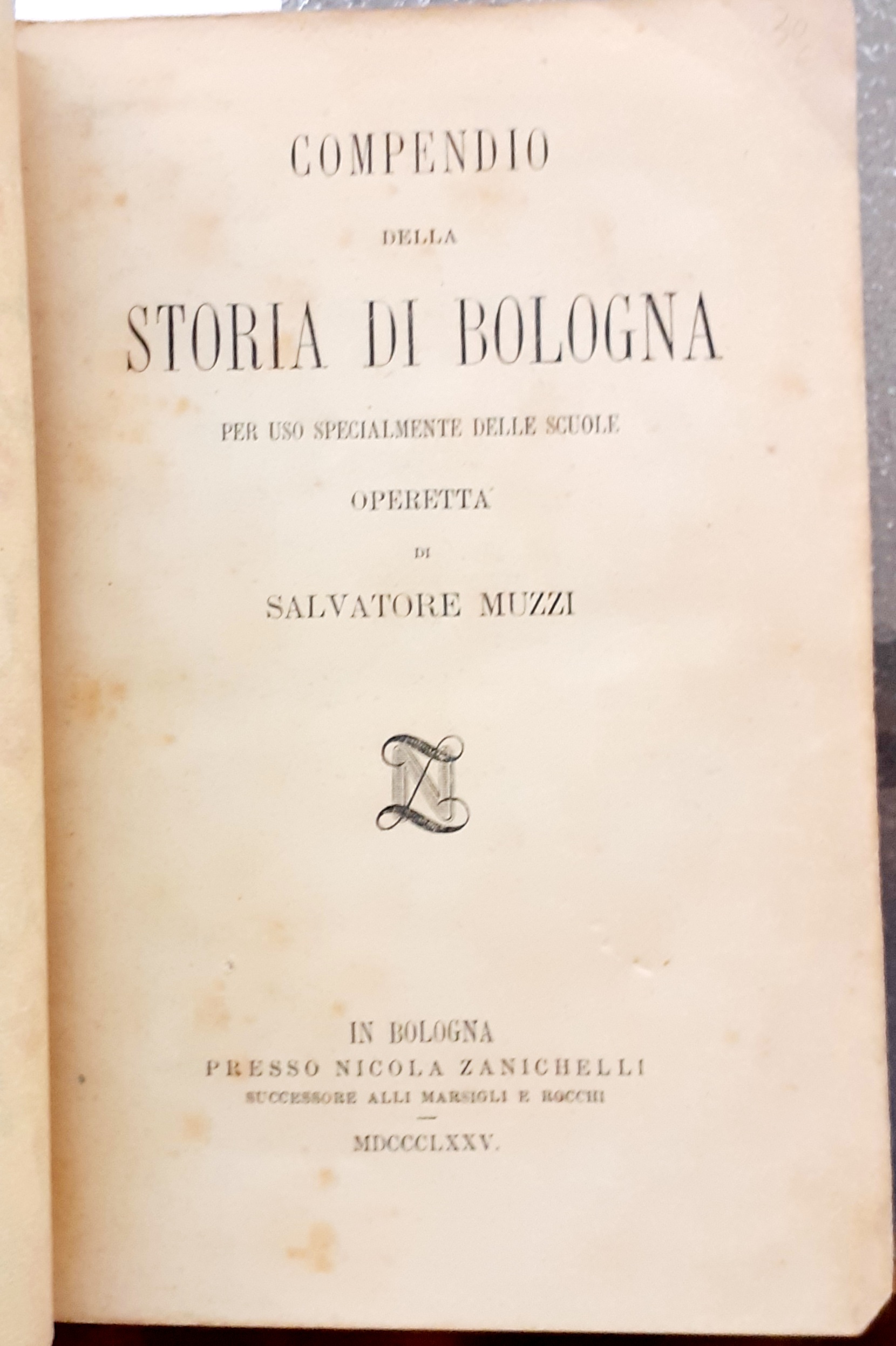 COMPENDIO DELLA STORIA DI BOLOGNA PER USO SPECIALE DELLE SCUOLE.