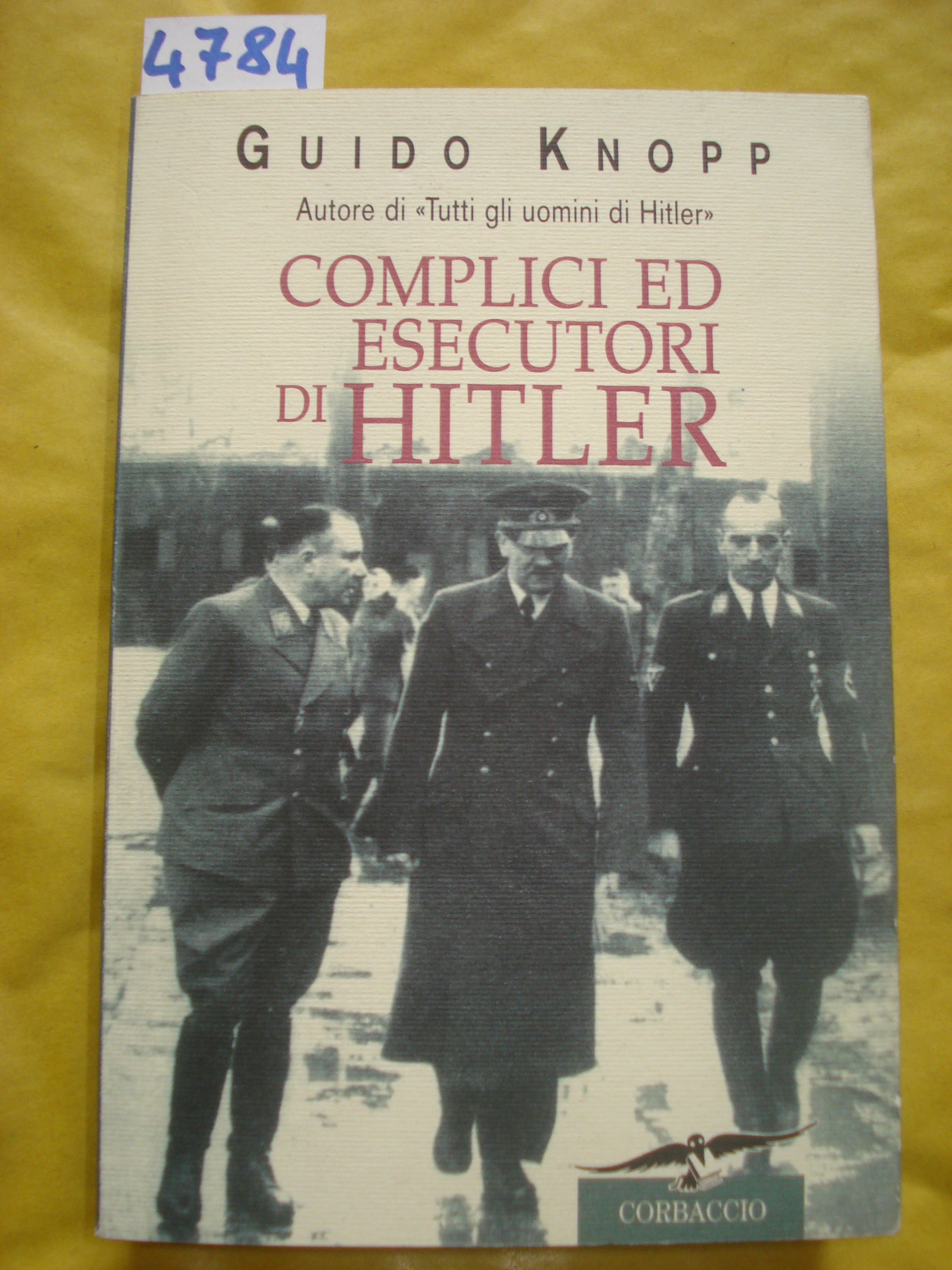 COMPLICI ED ESECUTORI DI HITLER.