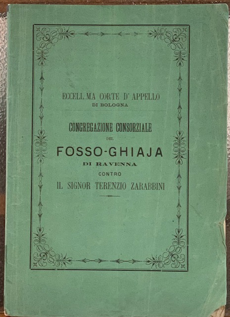 CONGREGAZIONE CONSORZIALE DI RAVENNA DEL FOSSO - GHIAJA CONTRO IL …