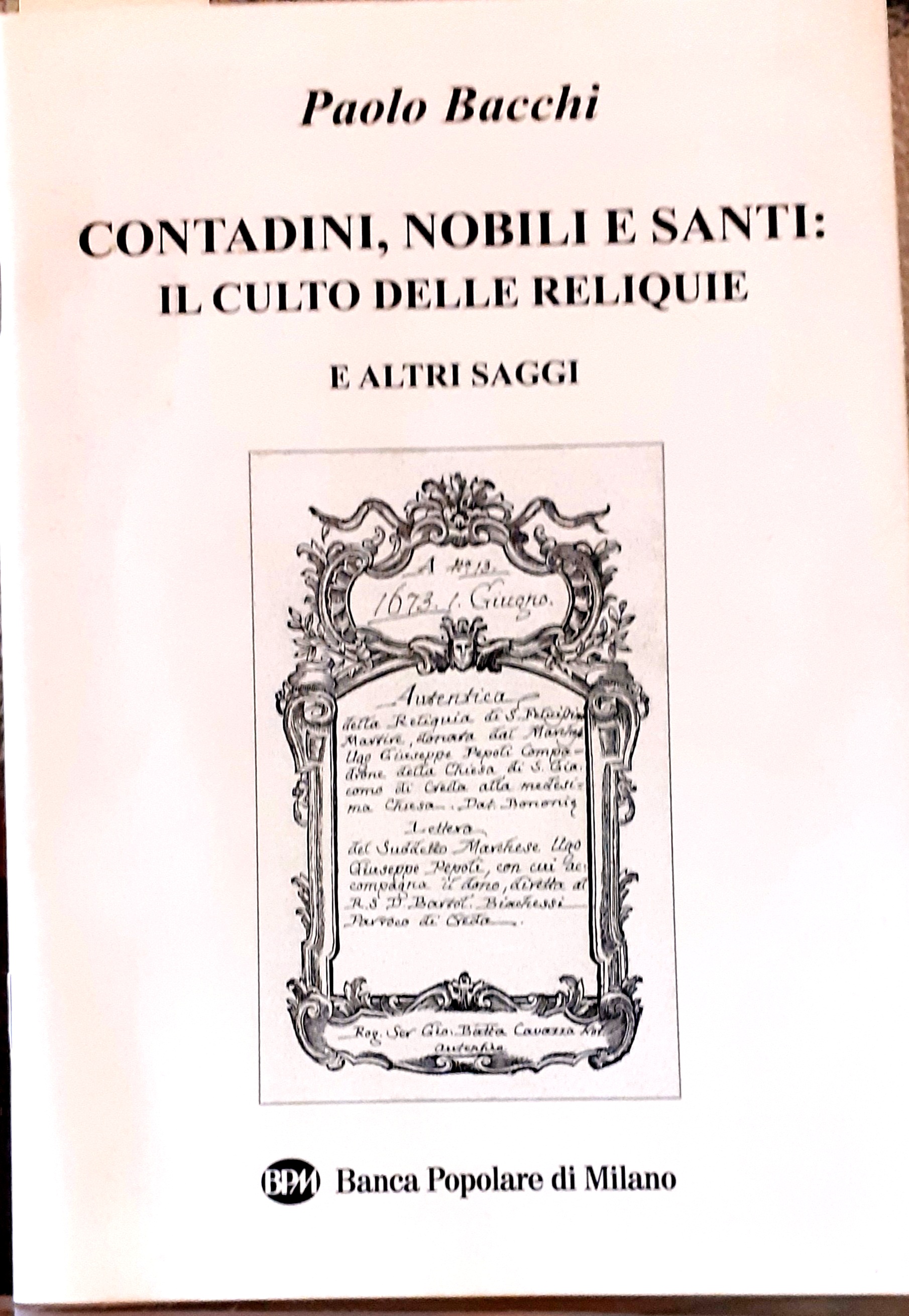 CONTADINI, NOBILI E SANTI: IL CULTO DELLE RELIQUIE E ALTRE …