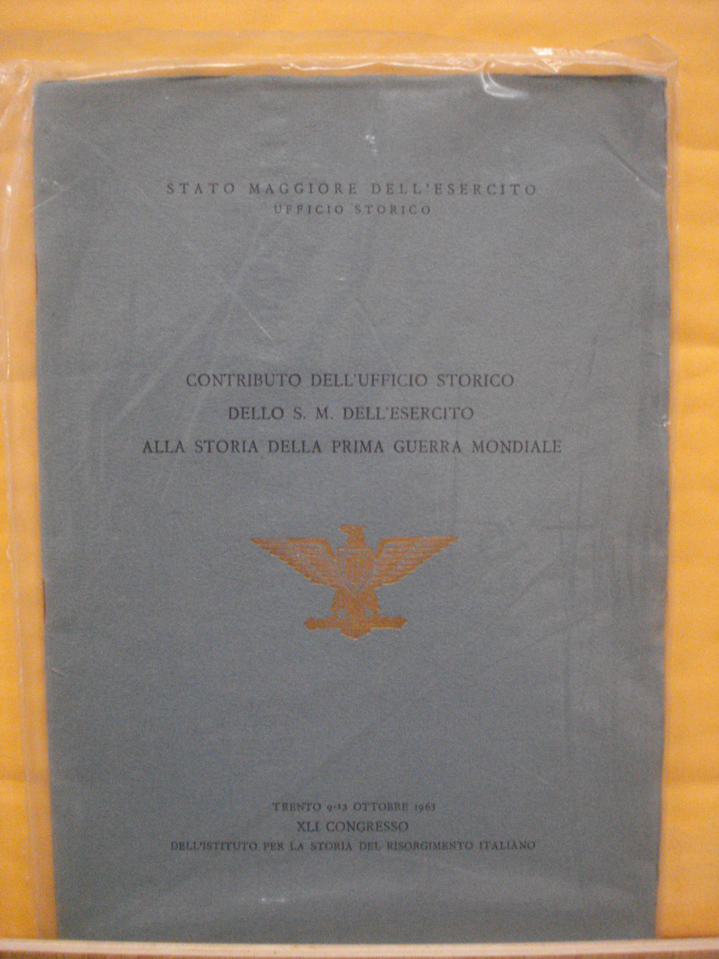 CONTRIBUTO DELL'UFFICIO STORICO DELLO S. M. DELL'ESERCITO ALLA STORIA DELLA …