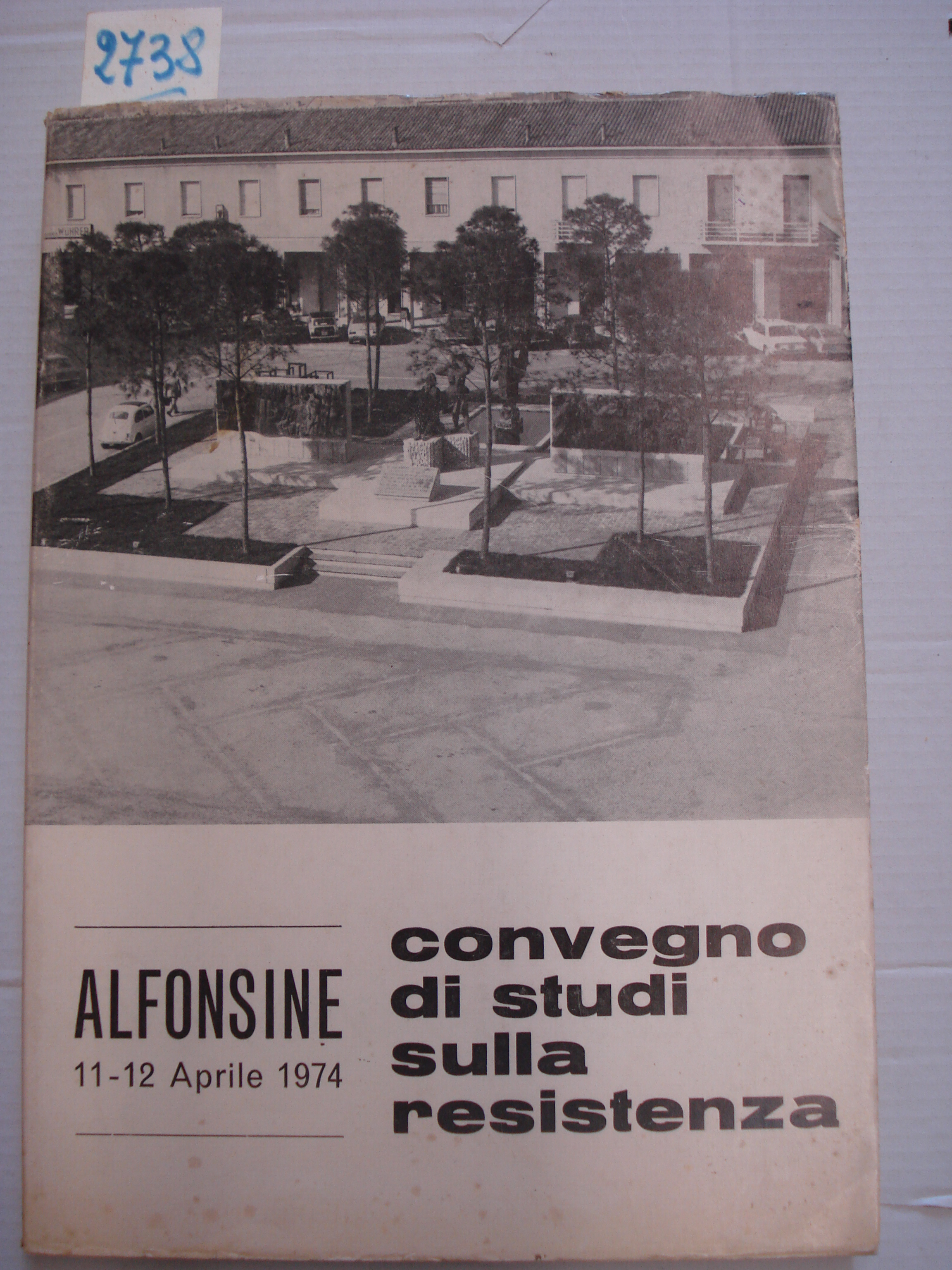 CONVEGNO DI STUDI SULLA RESISTENZA: 11-12 aprile 1974., A cura …