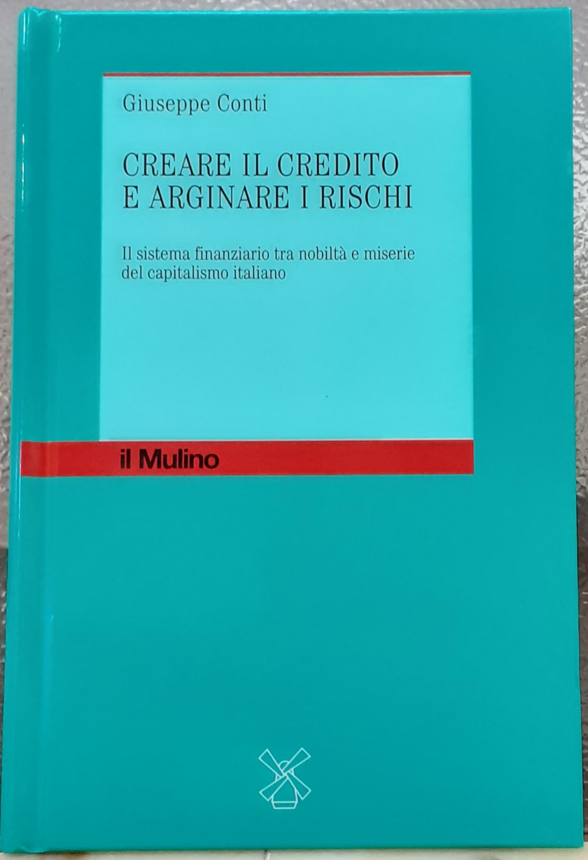 CREARE IL CREDITO E ARGINARE I RISCHI-IL SISTEMA FINANZIARIO TRA …