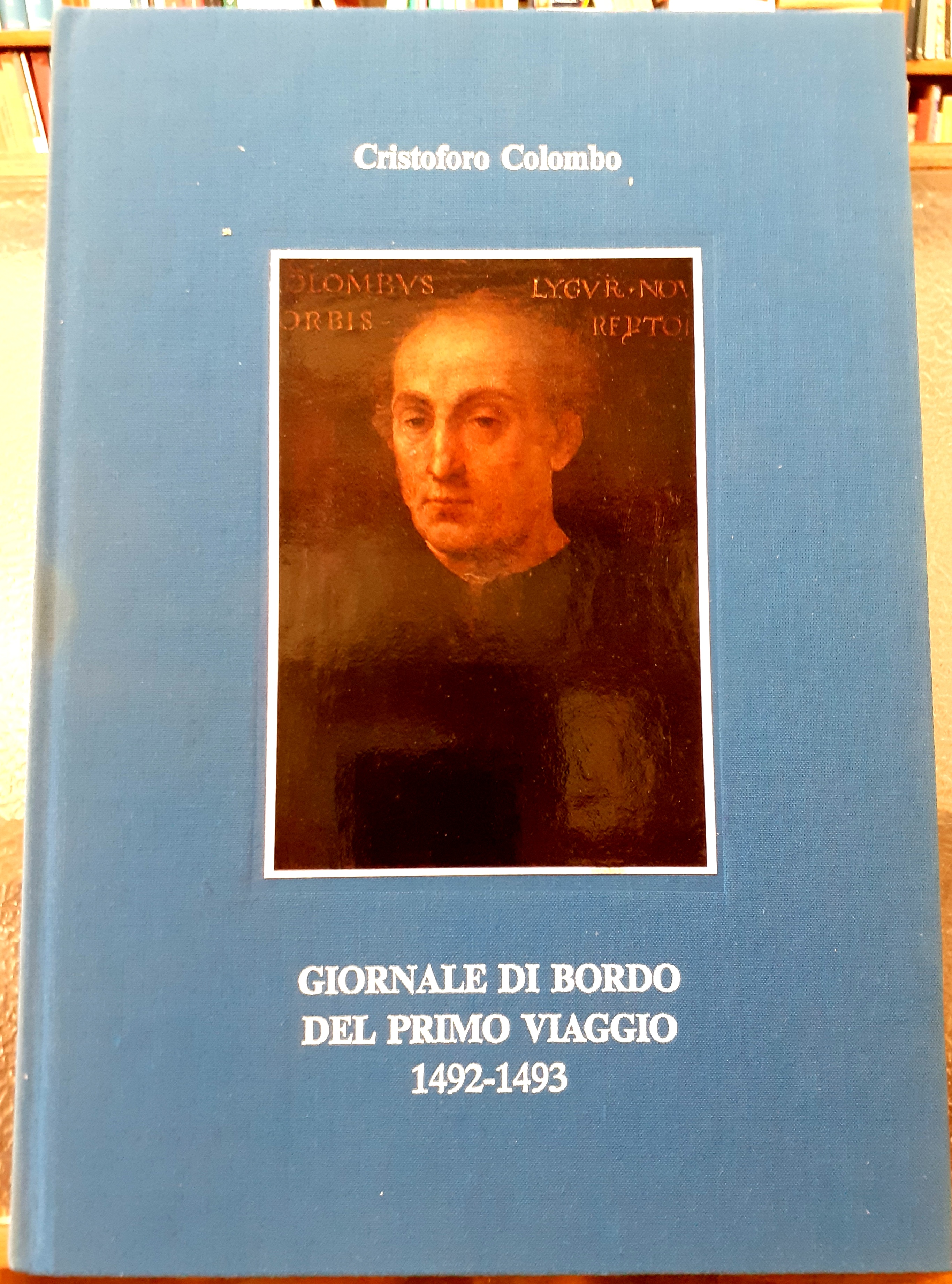 CRISTOFORO COLOMBO: GIORNALE DI BORDO DEL PRIMO VIAGGIO 1492-1493., a …