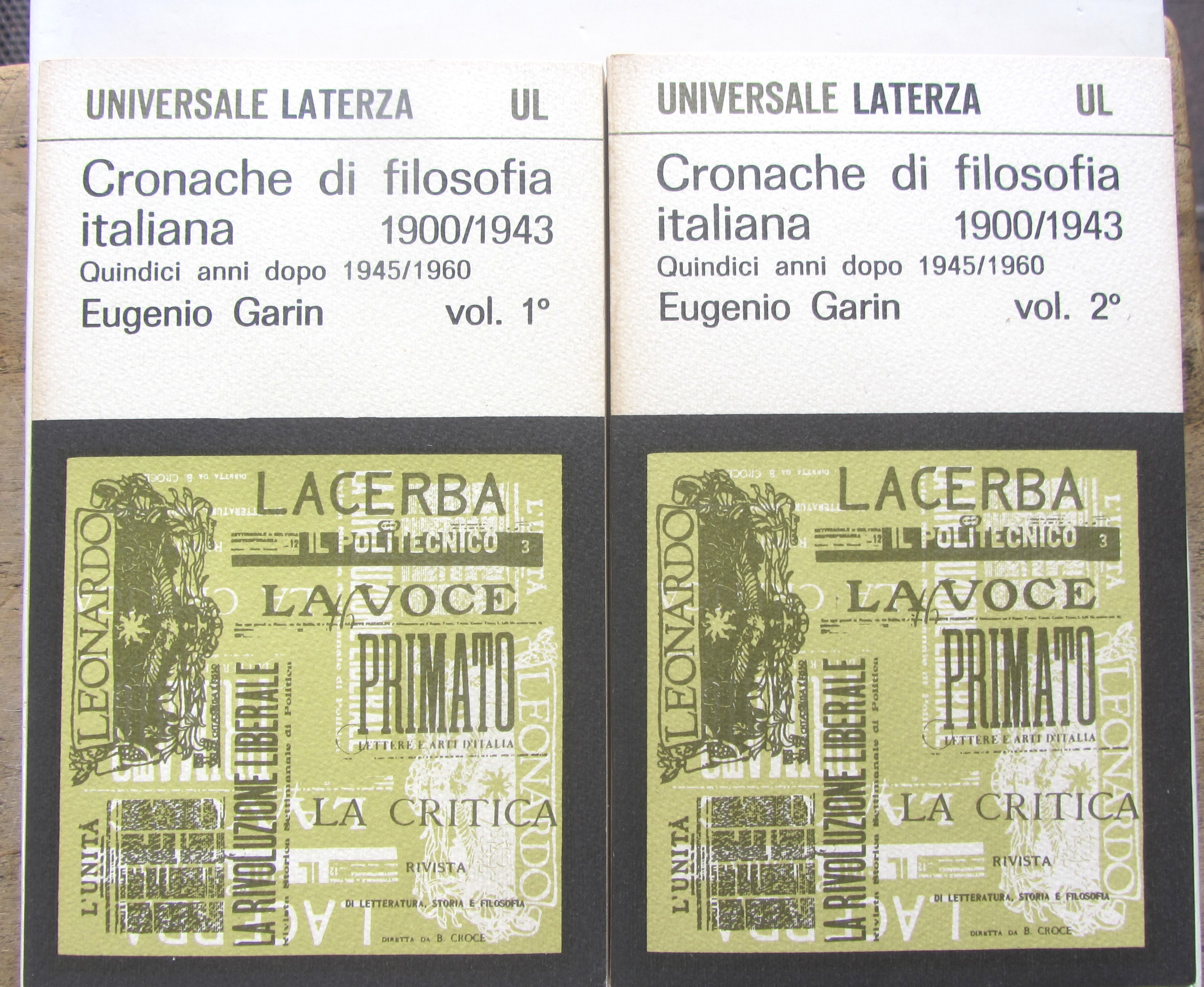 CRONACHE DI FILOSOFIA ITALIANA 1900/1943, Vol. I e II; in …