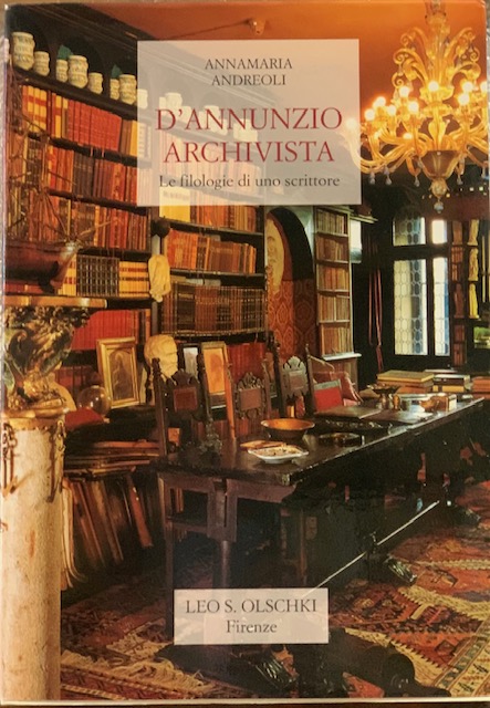 D'ANNUNZIO ARCHIVISTA. LE FILOLOGIE DI UNO SCRITTORE.