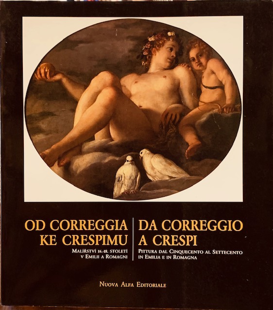 DA CORREGGIO A CRESPI. PITTURA DAL CINQUECENTO AL SETTECENTO IN …