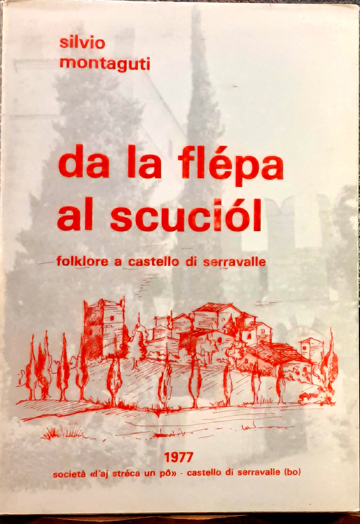 DA LA FLEPA AL SCUCIOL. FOLKLORE A CASTELLO DI SERRAVALLE.