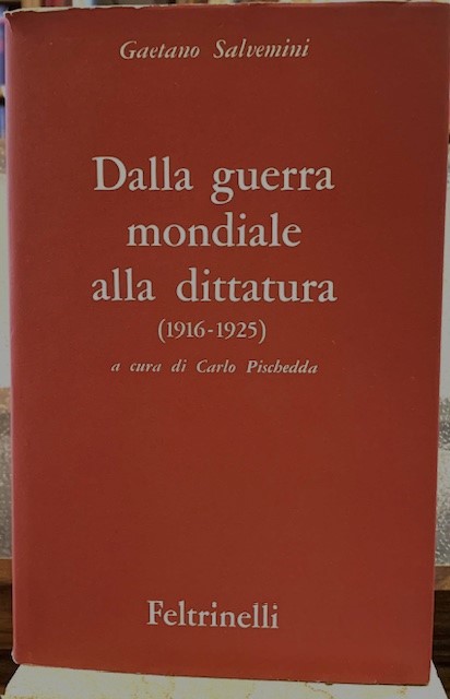 DALLA GUERRA MONDIALE ALLA DITTATURA (1916-1925). Opere III. Vol. II. …