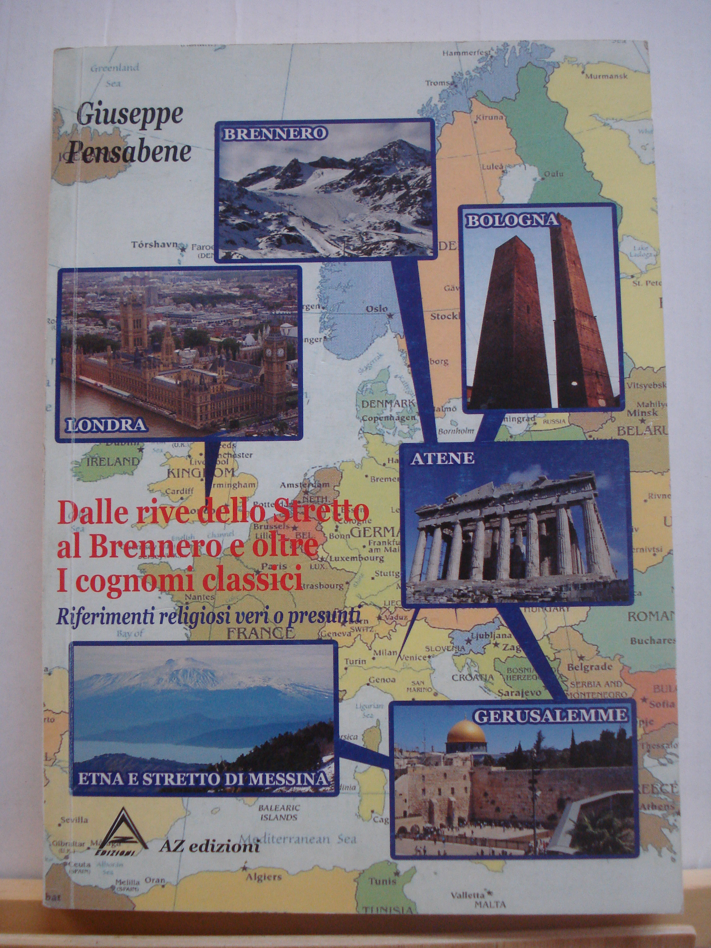 DALLE RIVE DELLO STRETTO AL BRENNERO E OLTRE I COGNOMI …