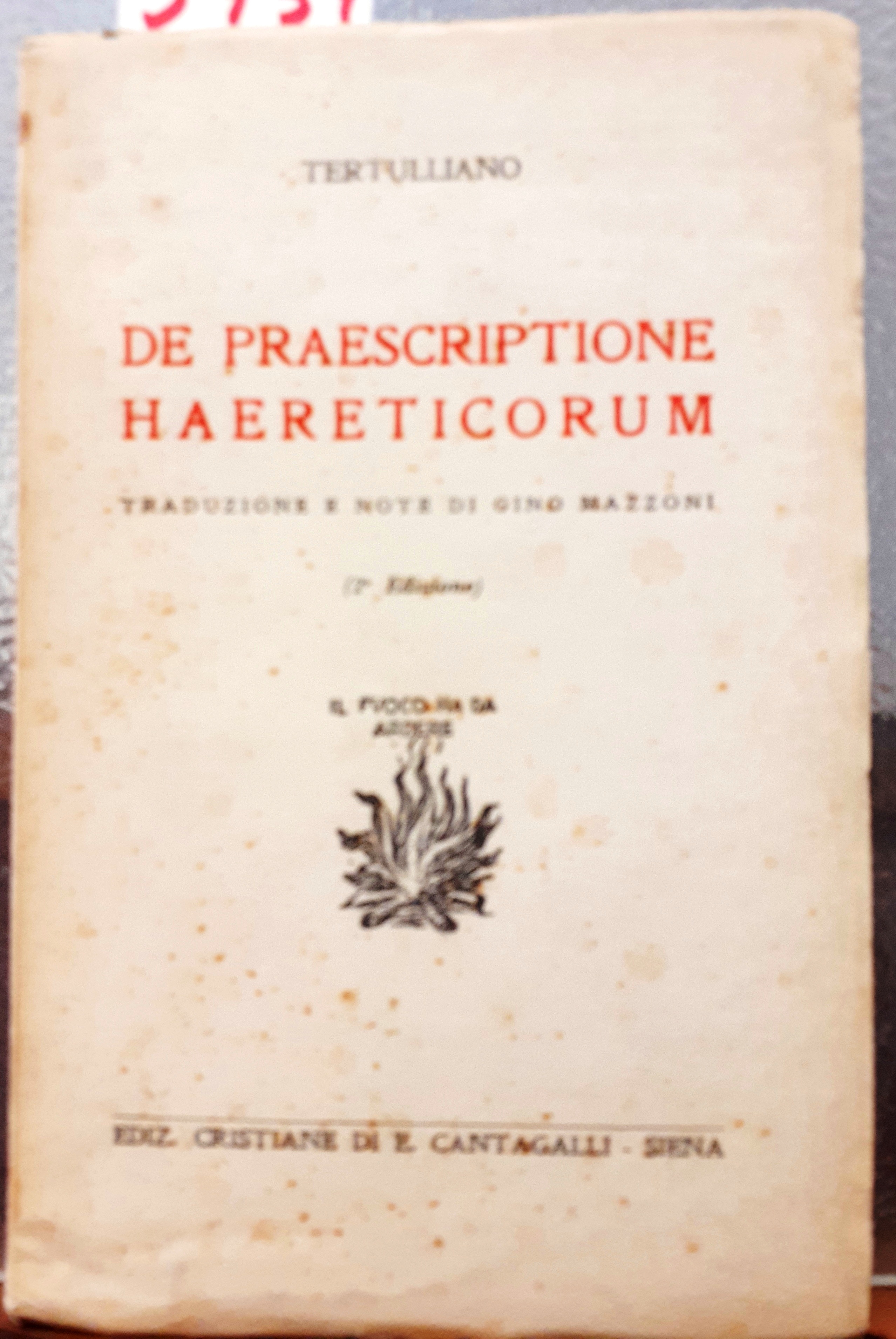 DE PRAESCRIPTIONE HAERETICORUM. Traduzione e note di Gino Mazzoni.,