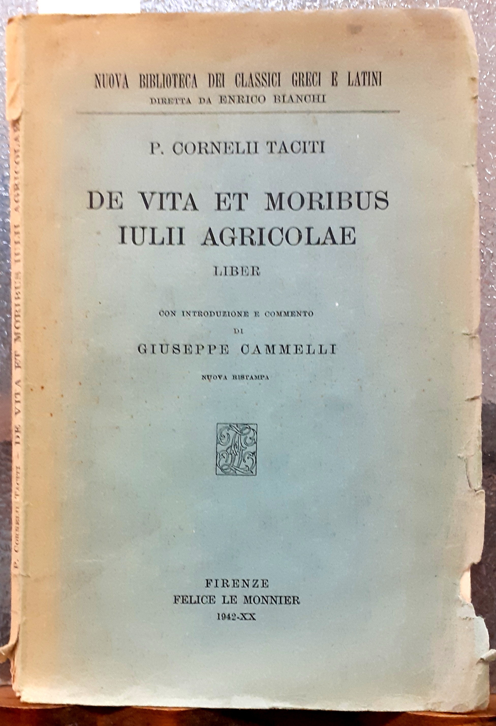 DE VITA ET MORIBUS IULII AGRICOLAE. Con introduzione e commento …
