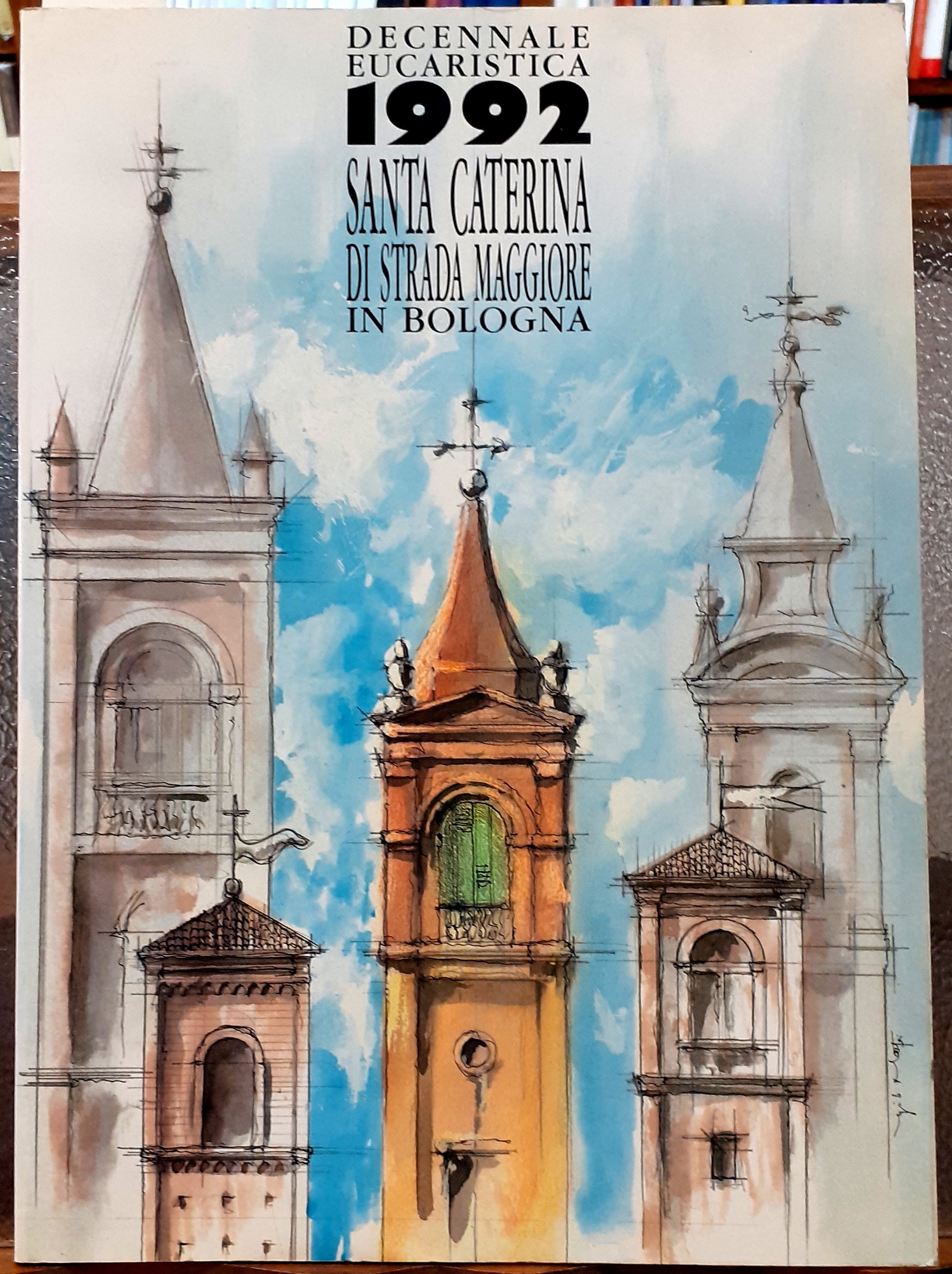 DECENNALE EUCARISTICA 1992 SANTA CATERINA DI STRADA MAGGIORE IN BOLOGNA.