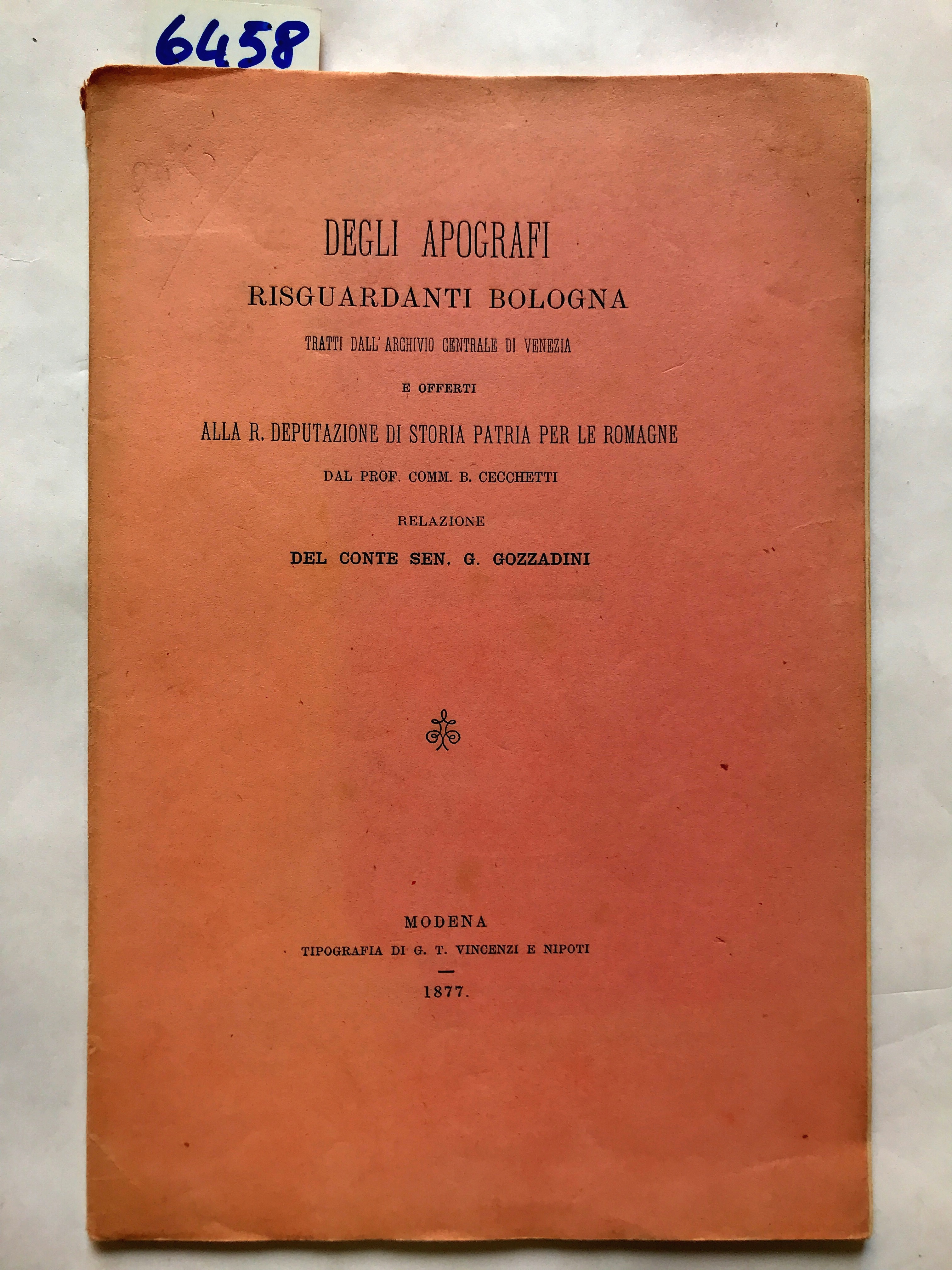 DEGLI APOGRAFI RISGUARDANTI BOLOGNA: TRATTI DALL'ARCHIVIO CENTRALE DI VENEZIA E …