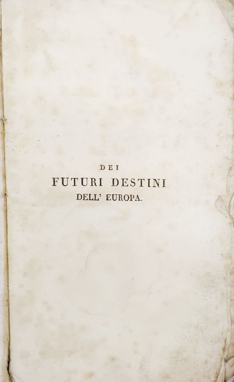 DEI FUTURI DESTINI DELL'EUROPA DELL'AUTORE DELLA RIVISTA POLITICA D'EUROPA NEL …