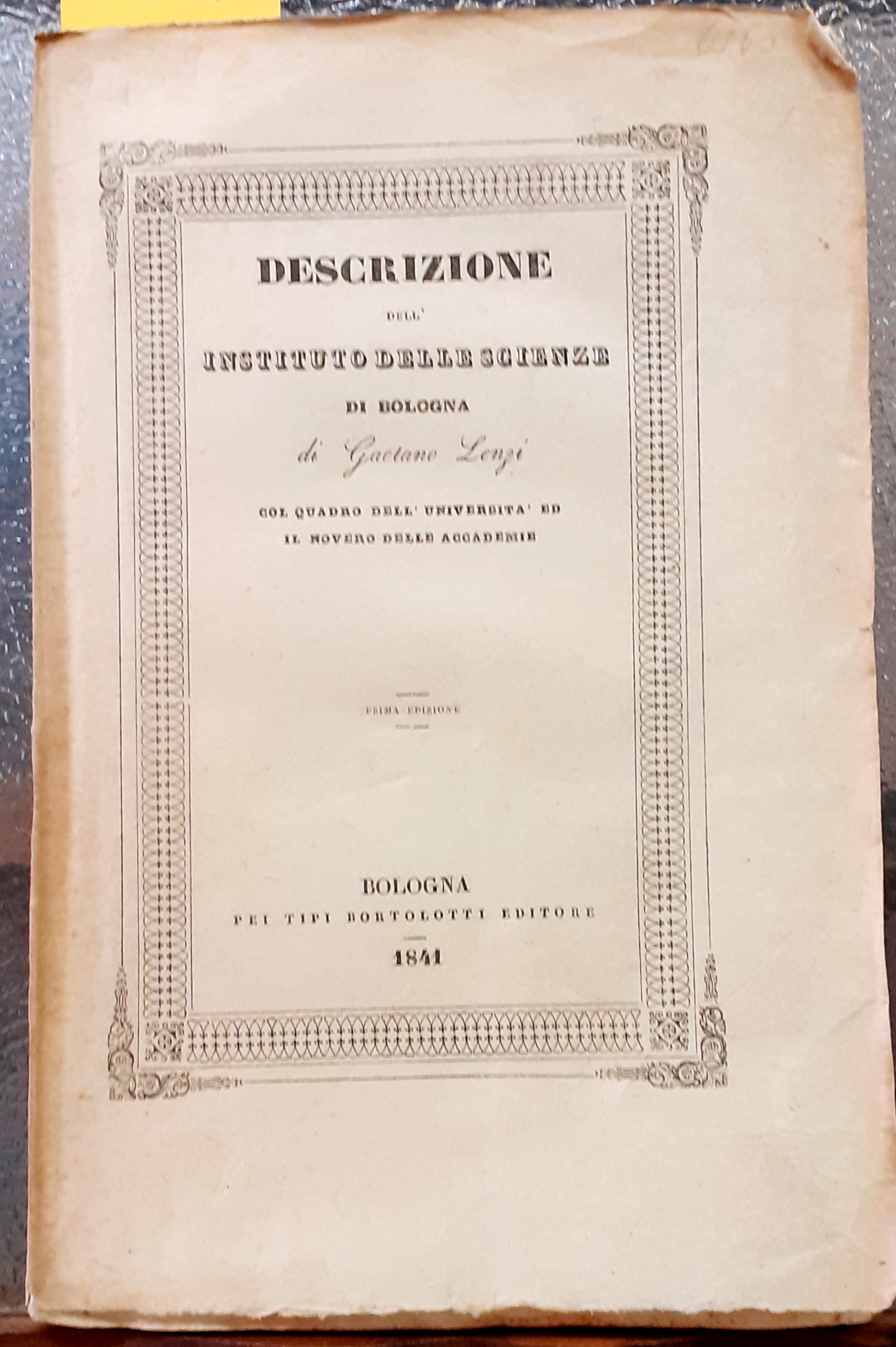 DESCRIZIONE DELL'ISTITUTO DELLE SCIENZE DI BOLOGNA, di GAETANO LENZI COL …