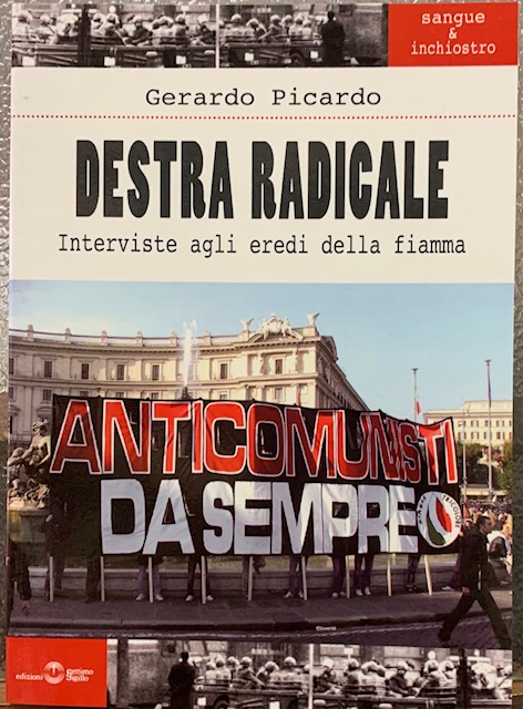 DESTRA RADICALE, INTERVISTE AGLI EREDI DELLA FIAMMA.