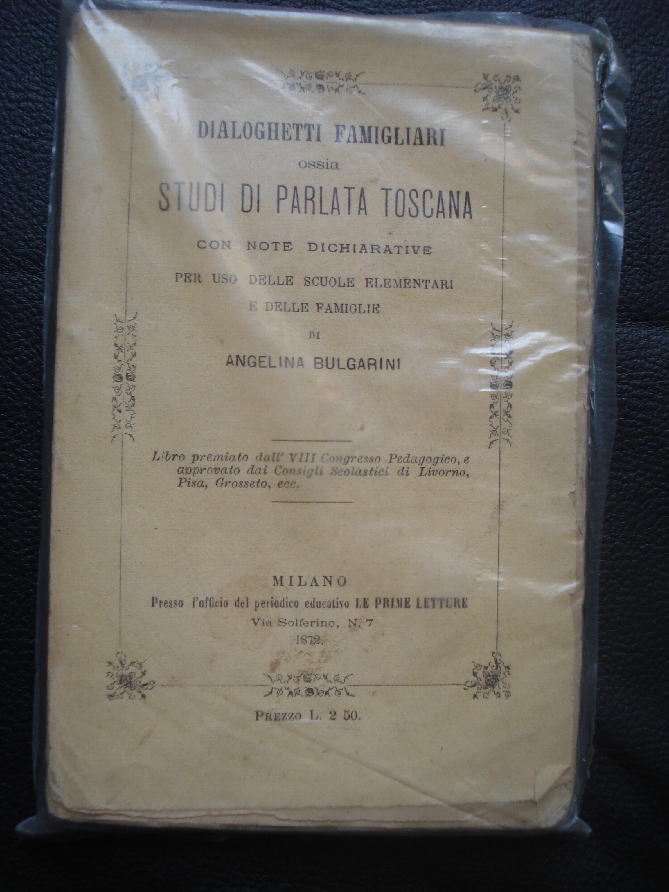 DIALOGHETTI FAMIGLIARI ossia STUDI DI PARLATA TOSCANA con note dichiarative …