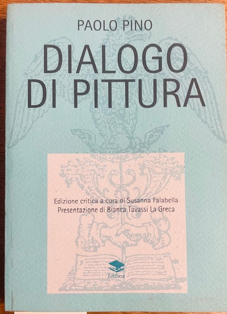 DIALOGO DI PITTURA. Edizione critica a cura di Susanna Falabella.