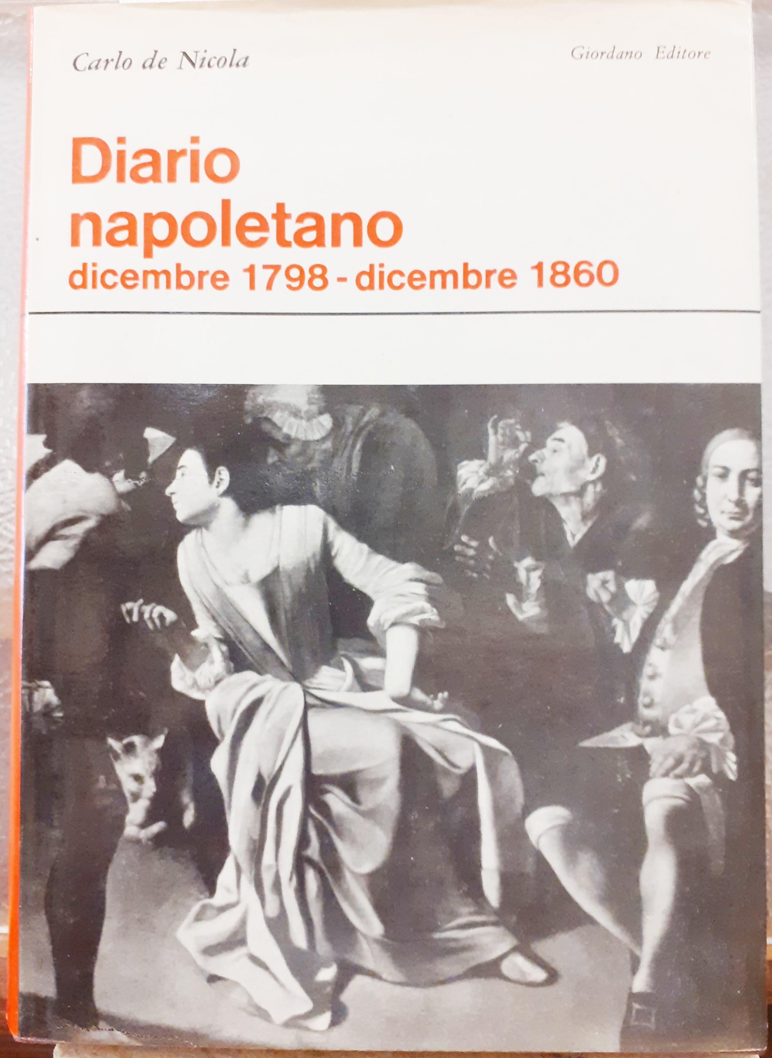 DIARIO NAPOLETANO: DICEMBRE 1798 - DICEMBRE 1860.