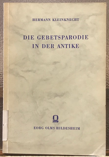 DIE GEBETSPARODIE IN DER ANTIKE.