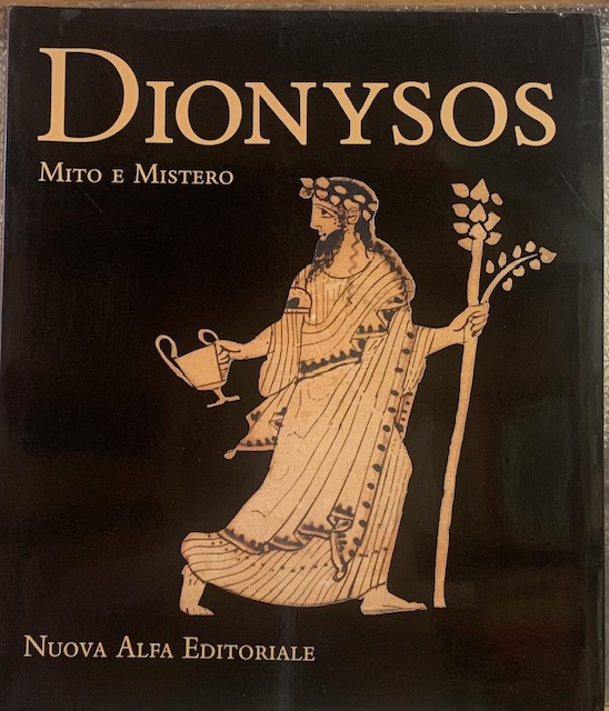 DIONYSOS MITO E MISTERO. Catalogo Mostra, Comacchio.