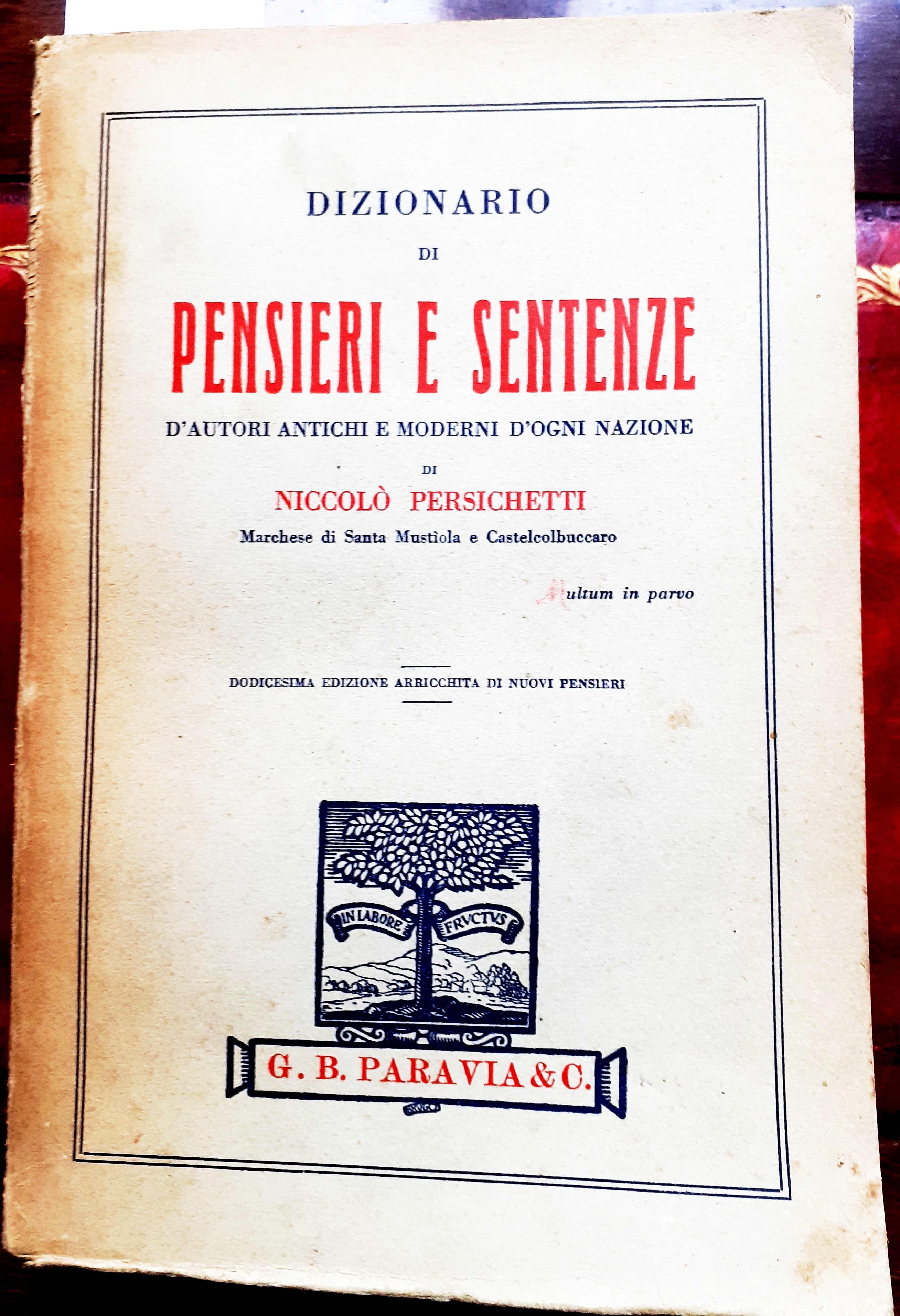 DIZIONARIO DI PENSIERI E SENTENZZE D'AUTORI ANTICHI E MODERNI D'OGNI …
