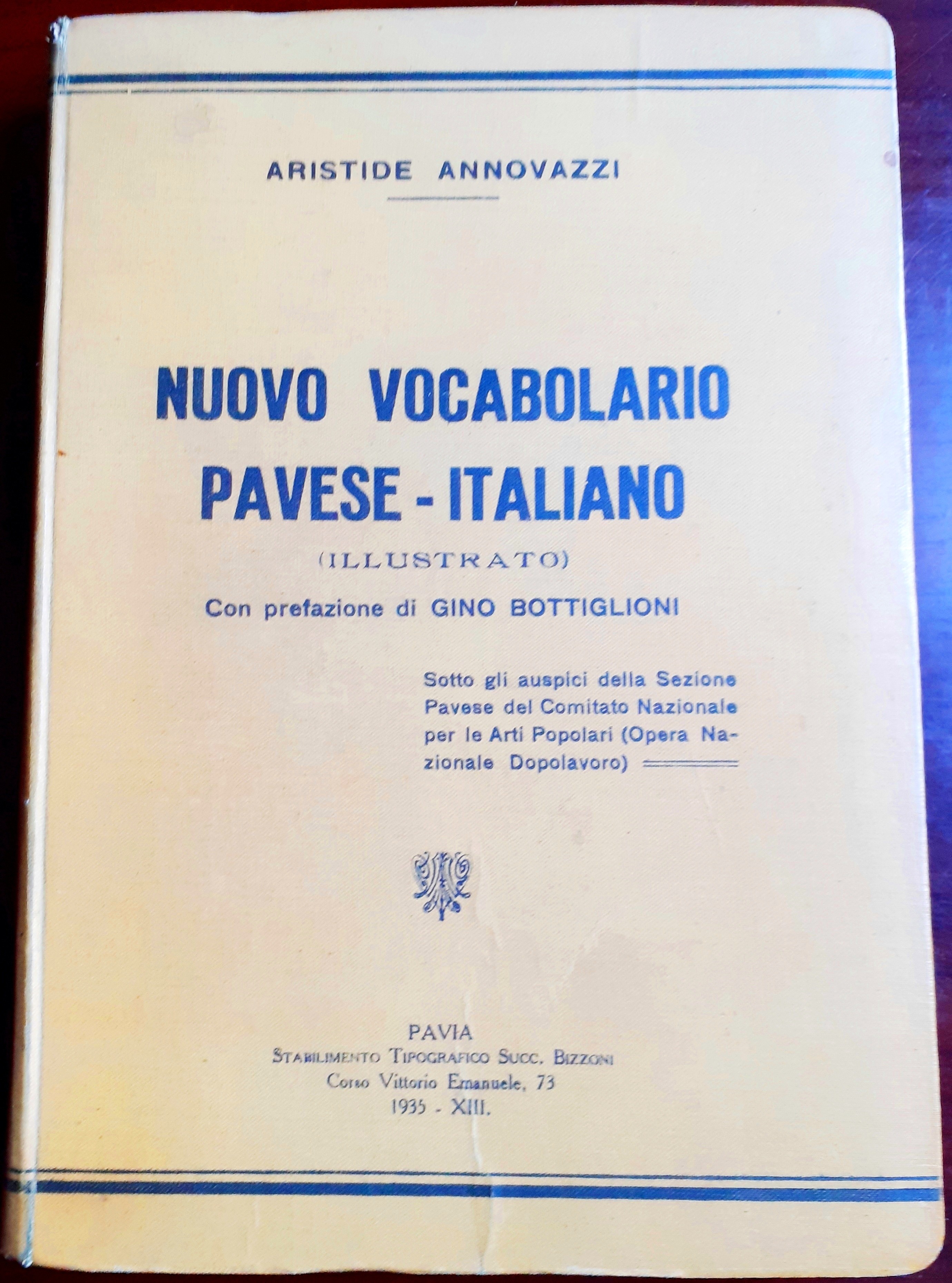 DIZIONARIO PAVESE-ITALIANO, COLL'AGGIUNTA DELLE FRASI PIU' COMUNI.