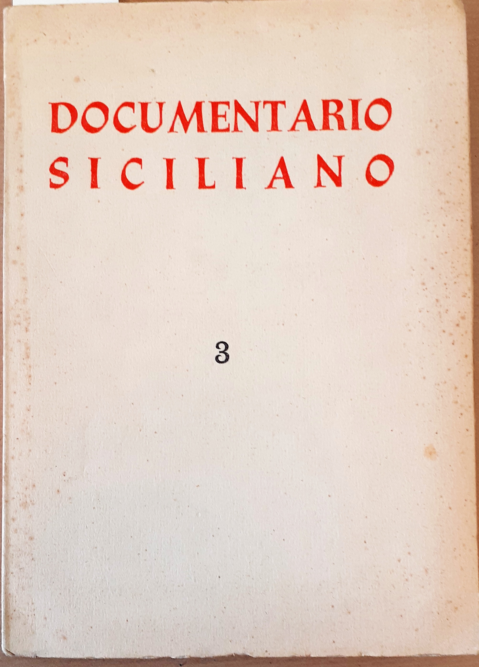 DOCUMENTARIO SICILIANO. Settembre 1956, n.3., A cura della Presidenza della …