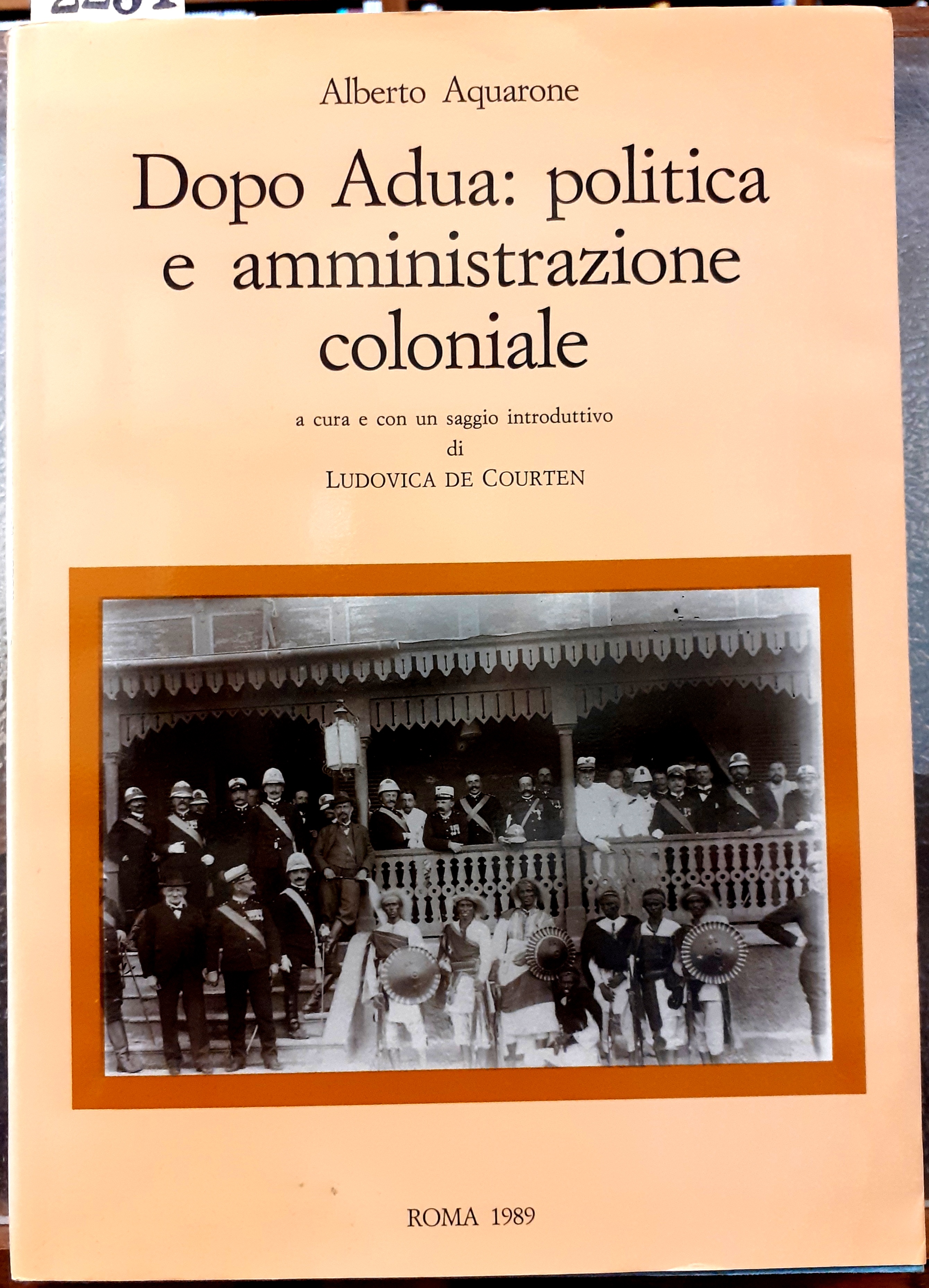 DOPO ADUA: POLITICA E AMMINISTRAZIONE COLONIALE. A cura e con …