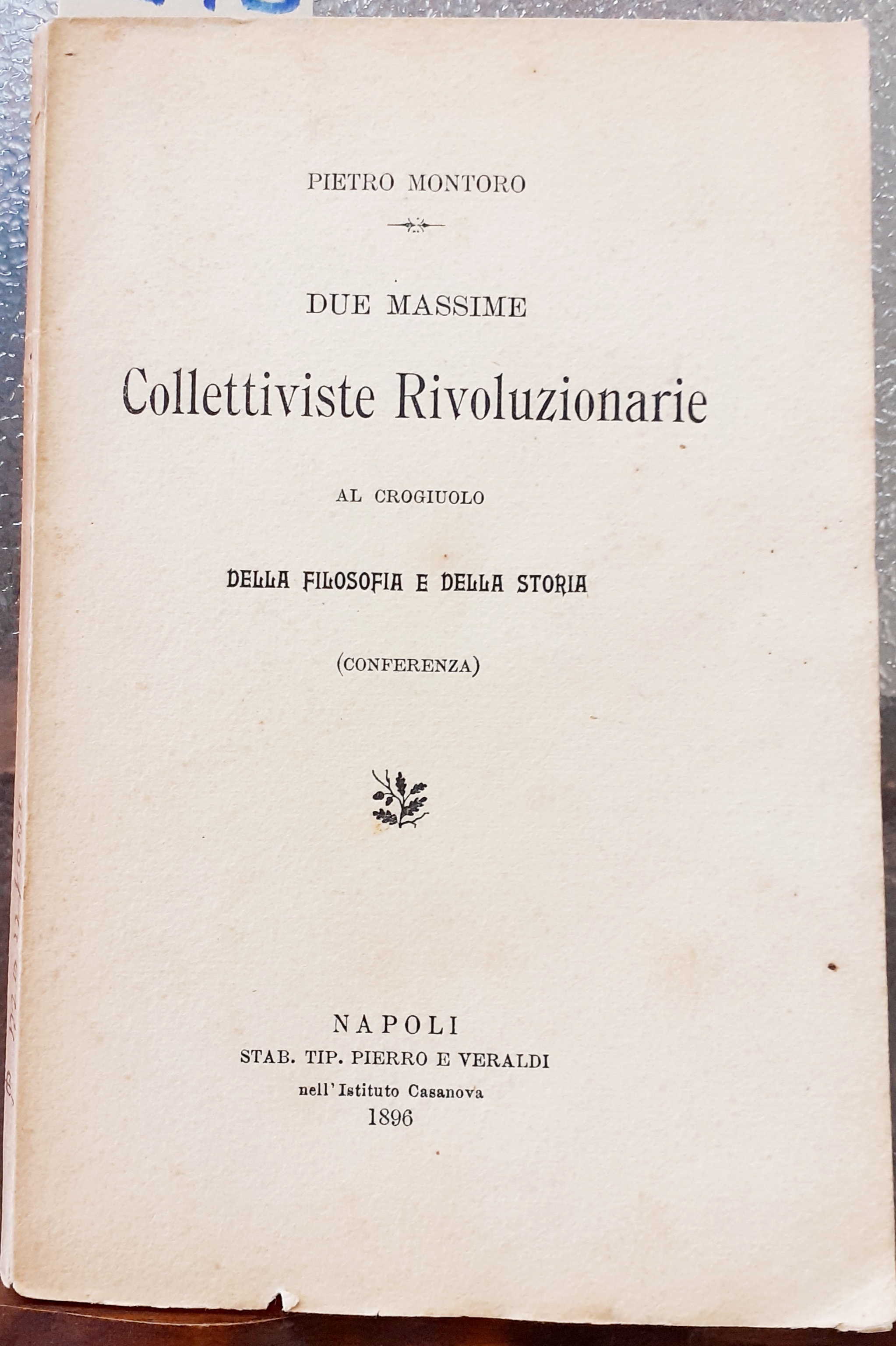 DUE MASSIME COLLETTIVISTE RIVOLUZIONARIE AL CROGIUOLO DELLA FILOSOFIA E DELLA …