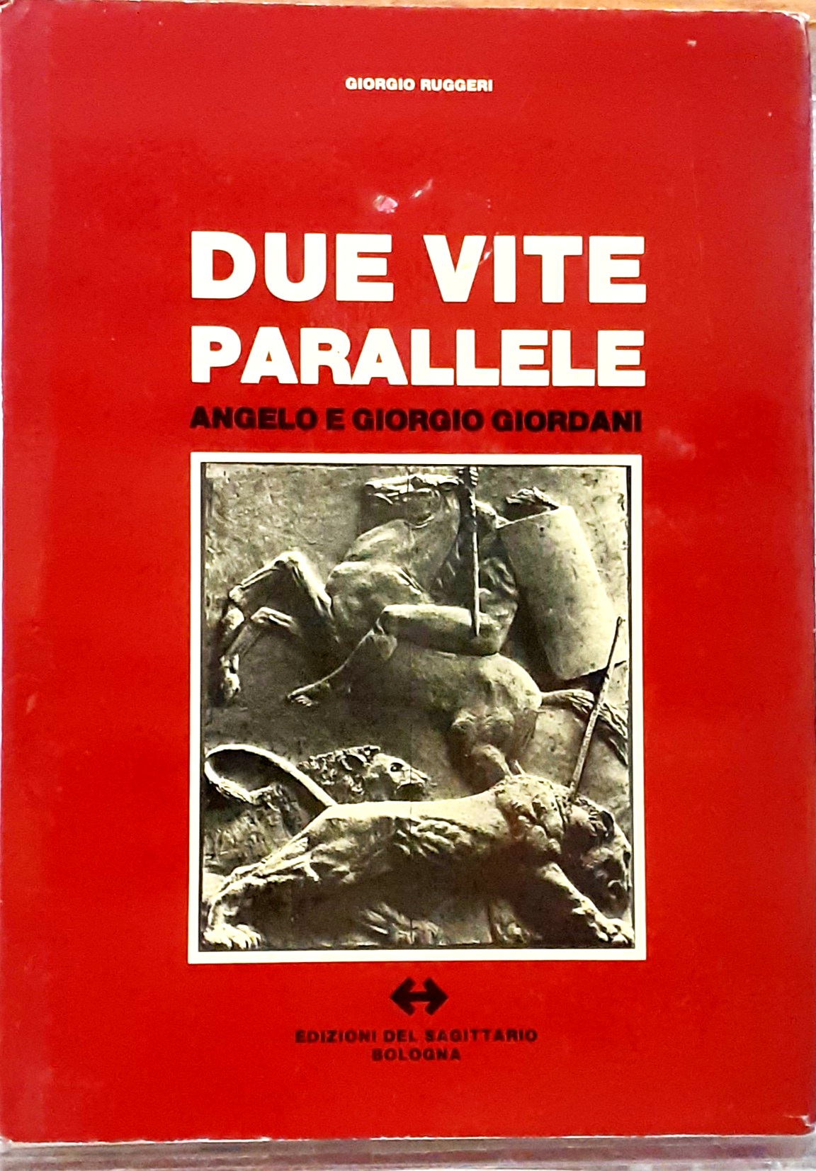 DUE VITE PARALLELE, ANGELO E GIORGIO GIORDANI.