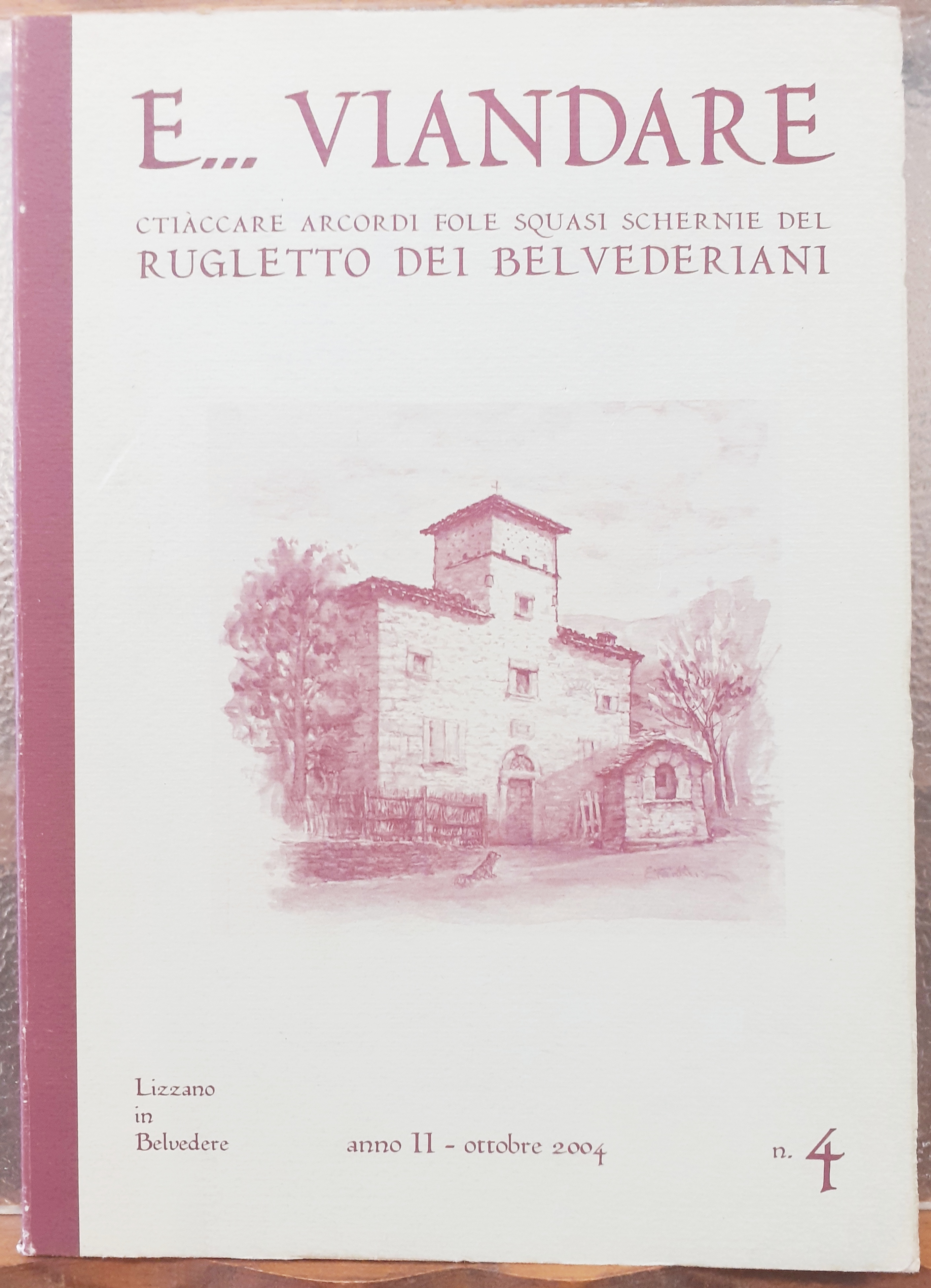 E. VIANDARE; CTIACCARE ARCORDI FOLE SQUASI SCHERNIE DEL RUGLETTO DEI …
