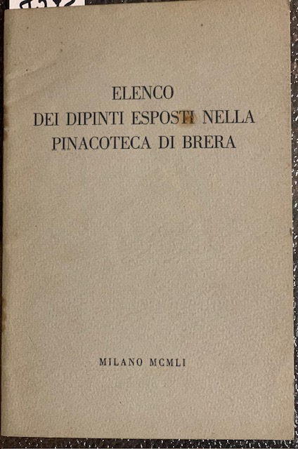 ELENCO DEI DIPINTI ESPOSTI NELLA PINACOTECA DI BRERA.
