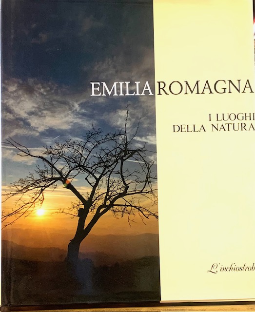 EMILIA ROMAGNA, I LUOGI DELLA NATURA.