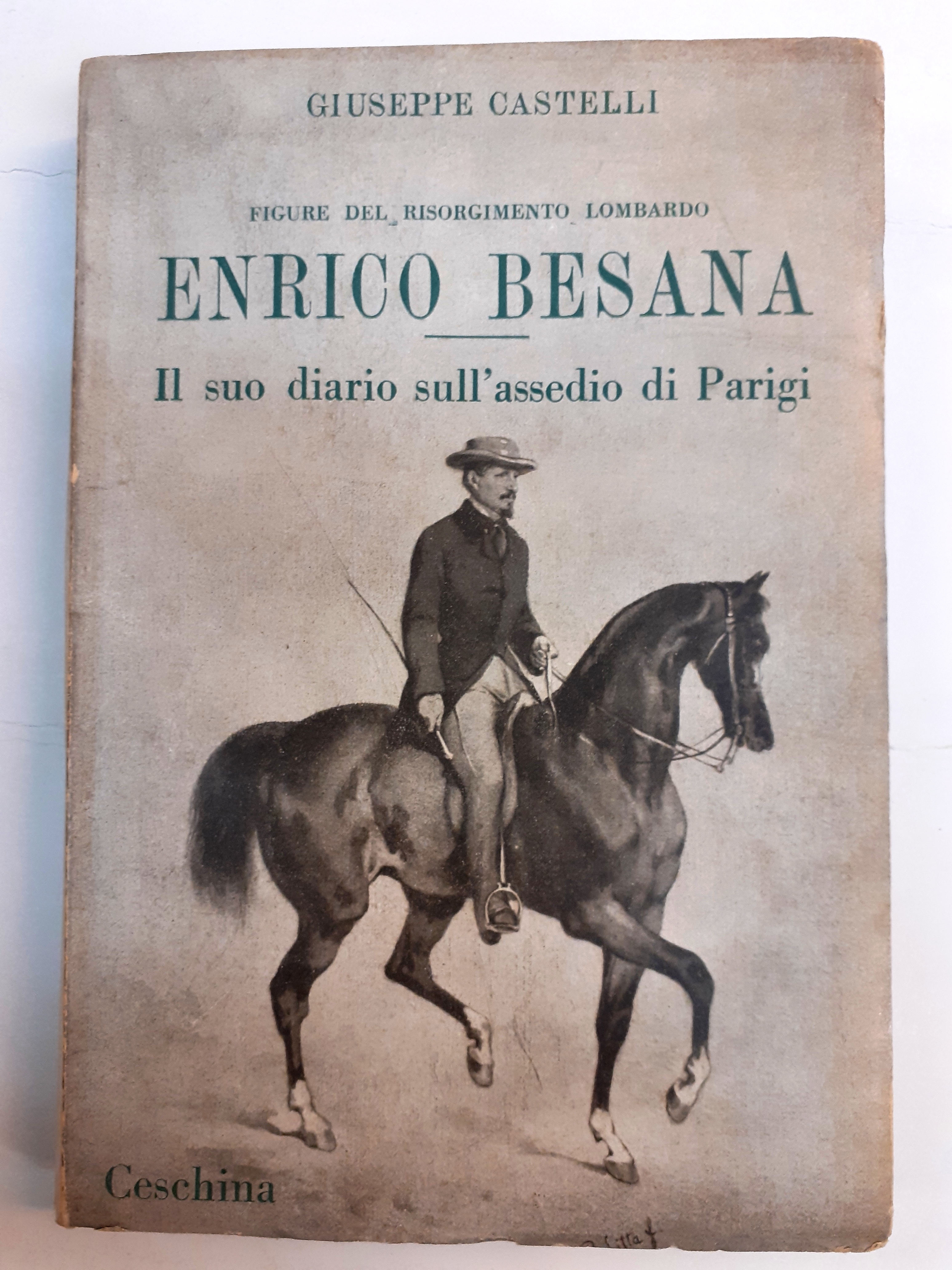 ENRICO BESANA. In appendice: Il diario di E.B. sull' Assedio …
