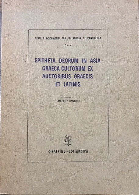 EPITHETA DEORUM IN ASIA GRAECA CULTORUM EX AUCTORIBUS GRAECIS ET …