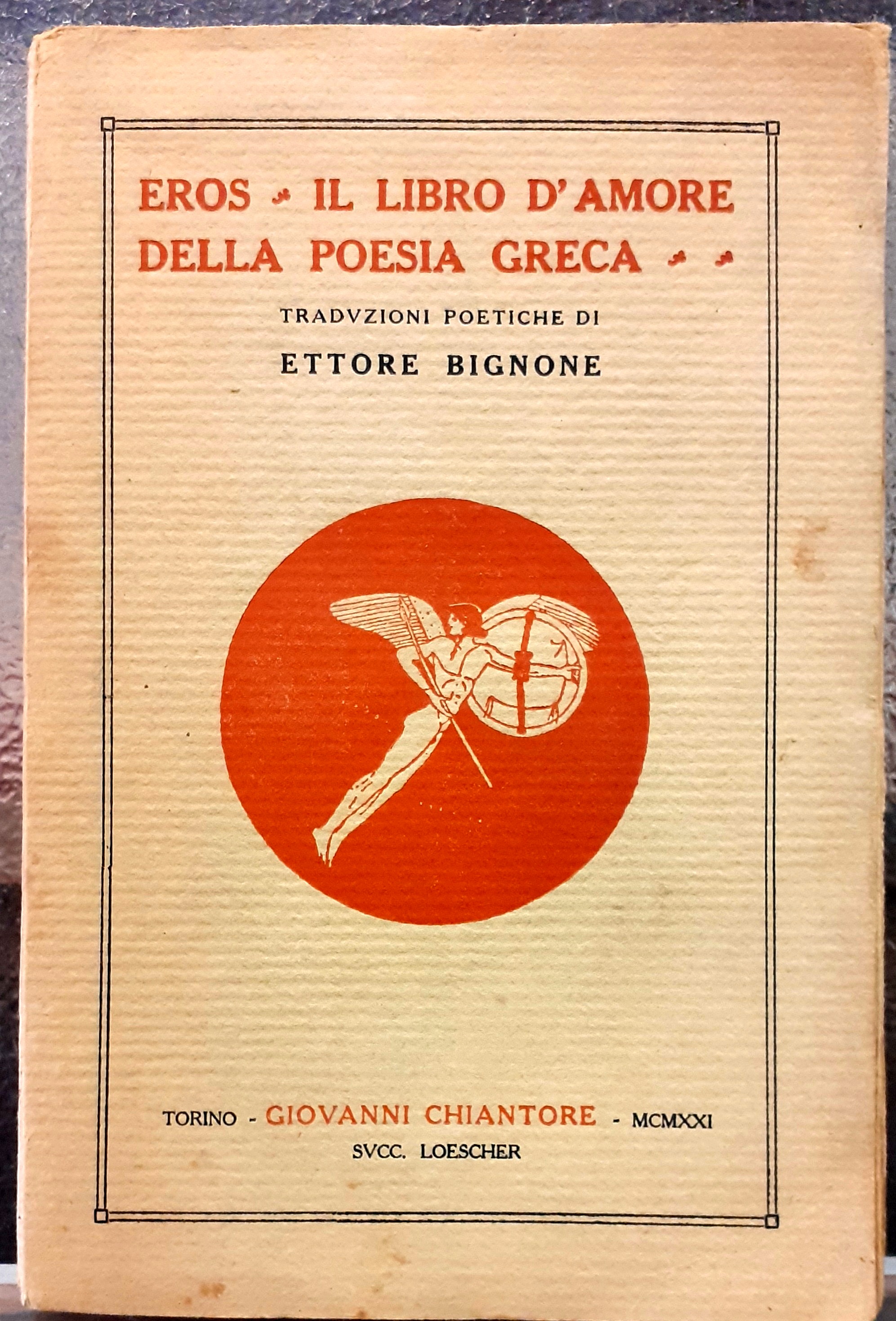 EROS, IL LIBRO D'AMORE DELLA POESIA GRECA. Traduzioni poetiche di …