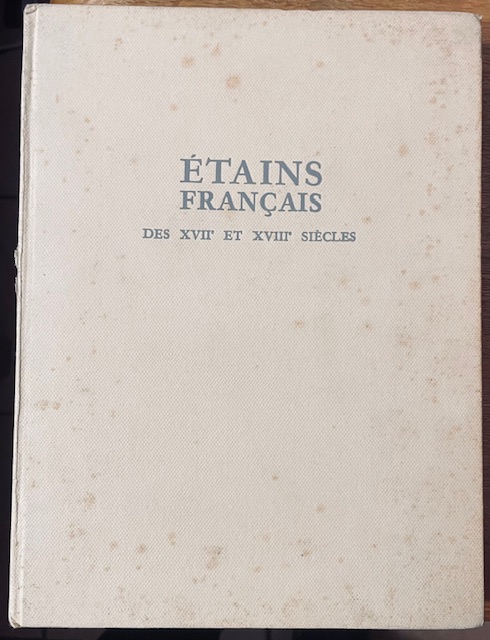 ETAINS FRANCAIS des XVII et XVIII siecles.