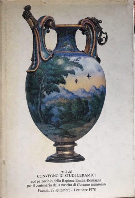 FAENZA. Bollettino del Museo Internazionale delle Ceramiche in Faenza. Annata …