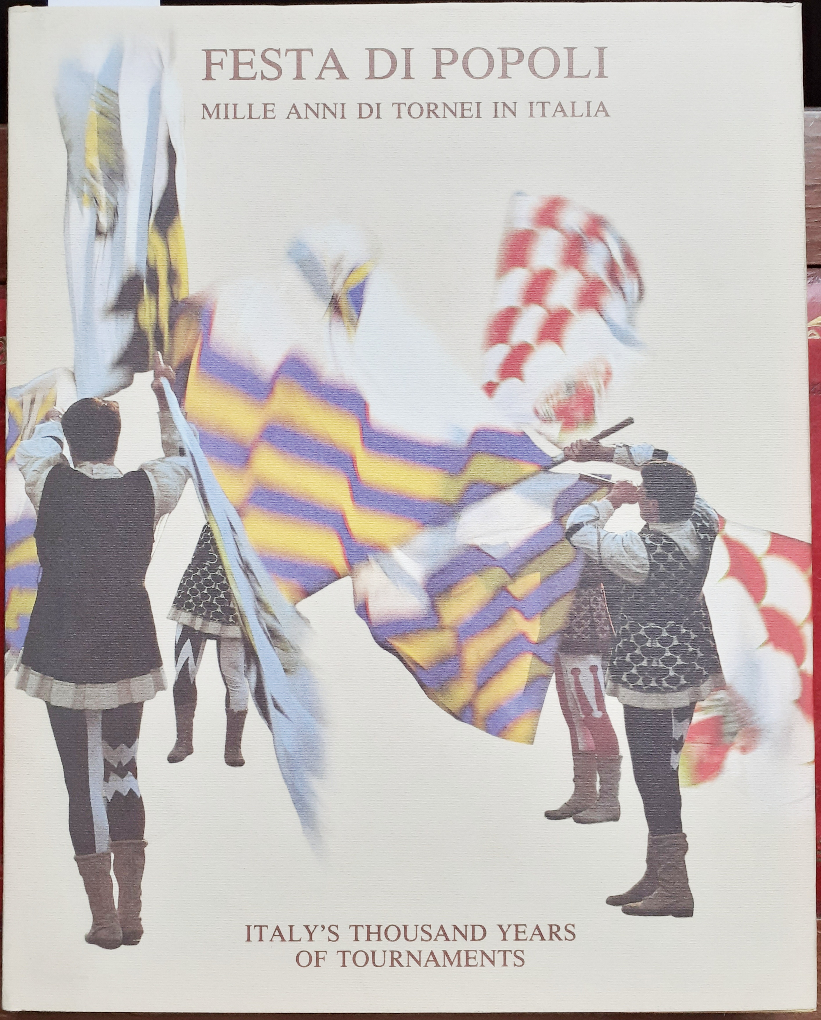 FESTA DI POPOLI, MILLE ANNI DI TORNEI IN ITALIA - …