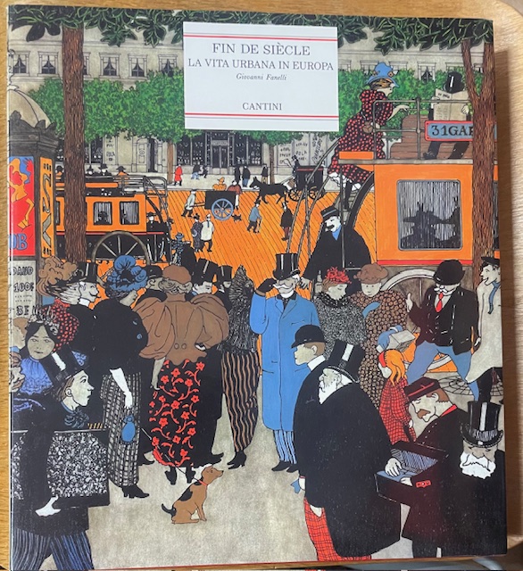 FIN-DE-SIECLE: LA VITA URBANA IN EUROPA.