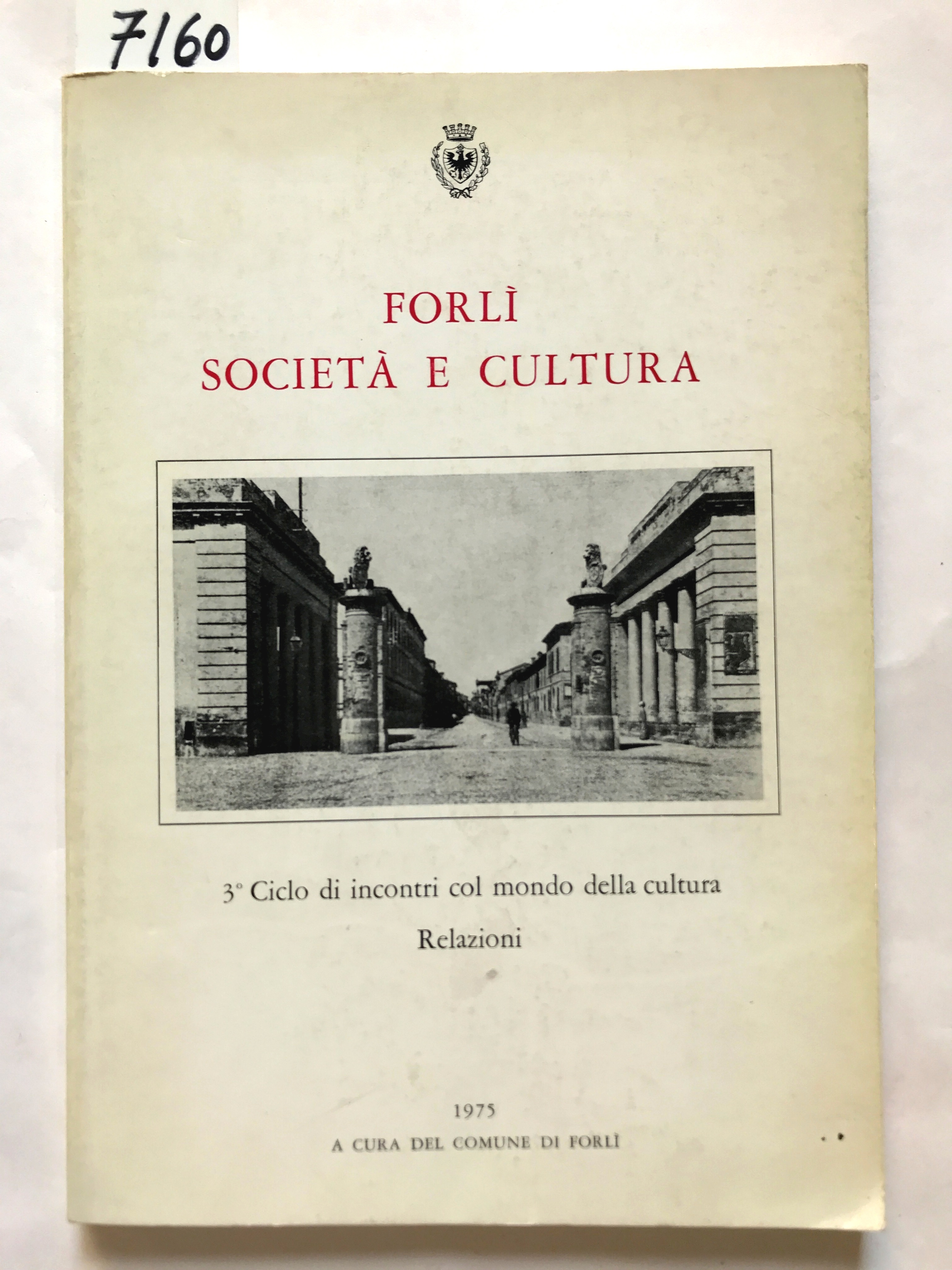 FORLI' SOCIETA' E CULTURA. 3° Ciclo di incontri col mondo …