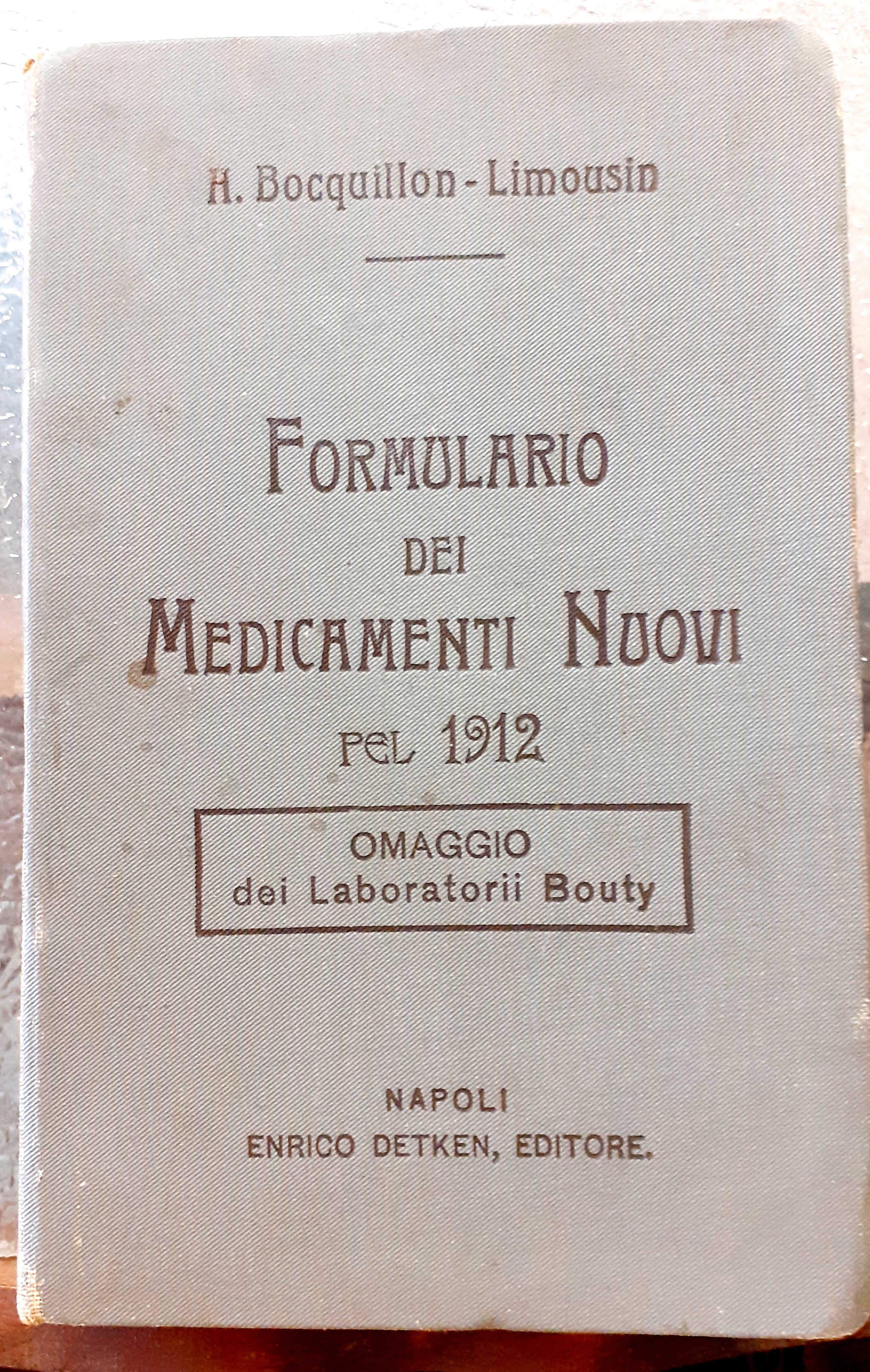 FORMULARIO DEI MEDICAMENTI NUOVI PEL 1912.