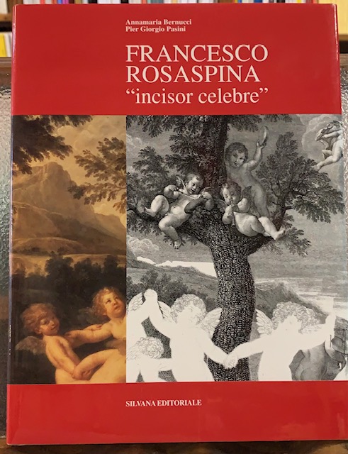 FRANCESCO ROSASPINA "INCISOR CELEBRE". (Presentazione di Pietro Lenzini).