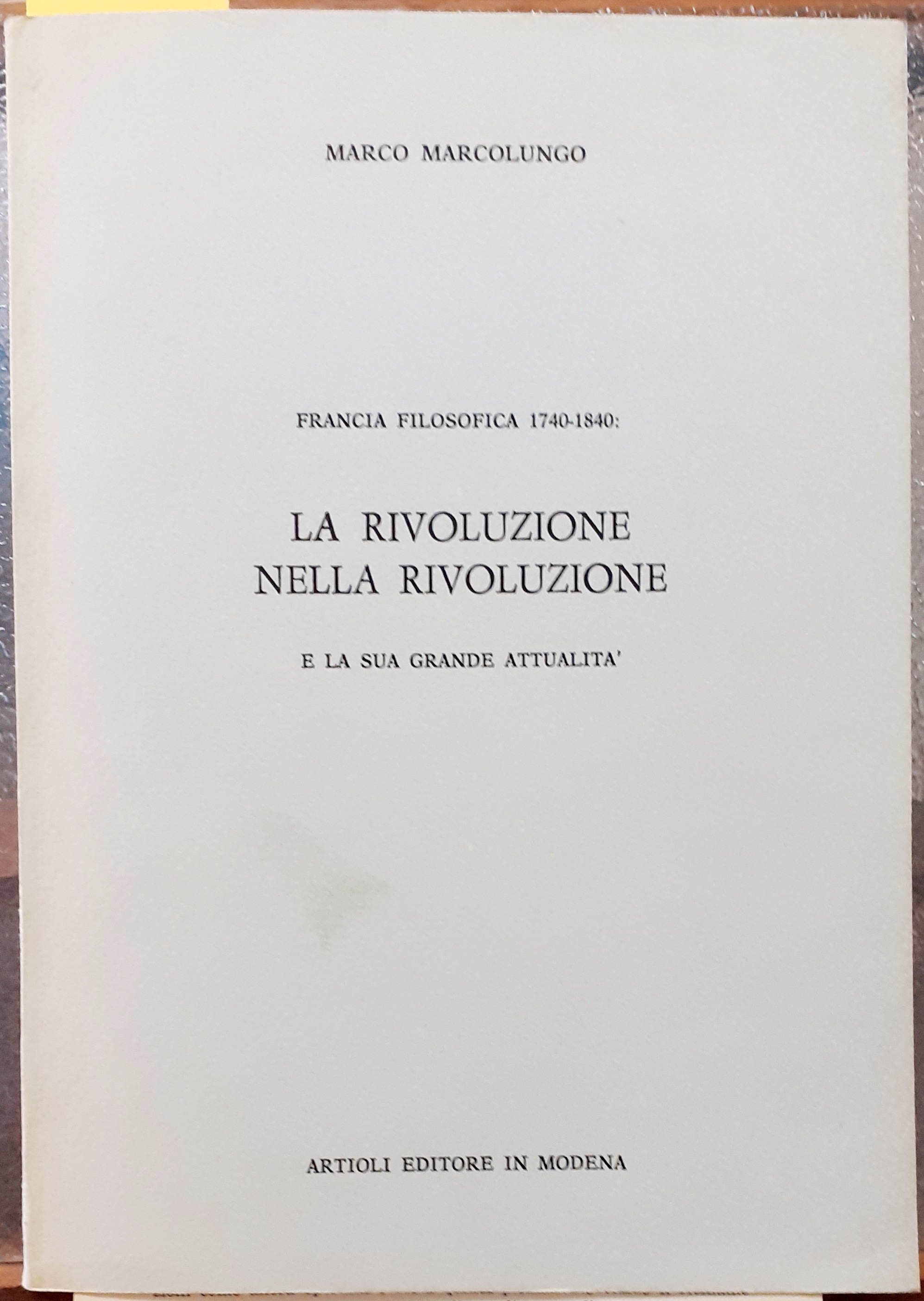 FRANCIA FILOSOFICA 1740-1840: LA RIVOLUZIONE NELLA RIVOLUZIONE E LA SUA …