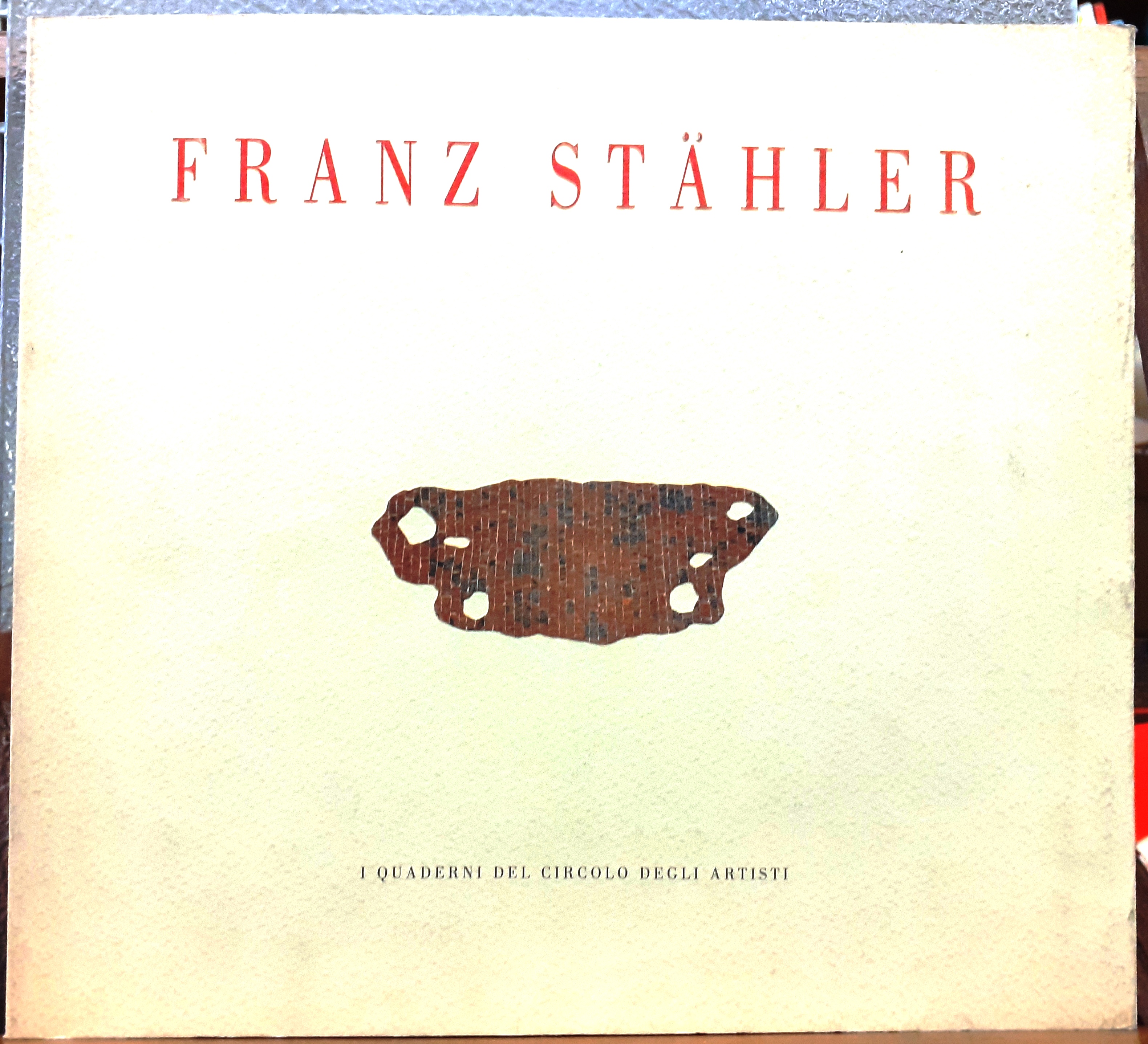FRANZ STAHLER.,Testi poetici di Sepp Mall., Catalogo della Mostra. Faenza …