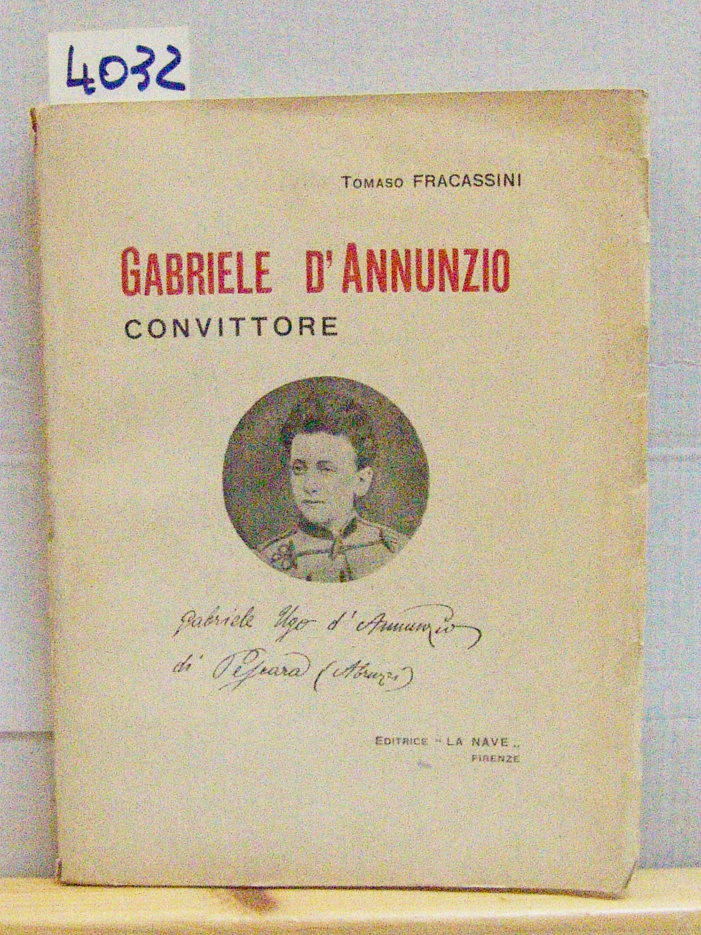 GABRIELE D'ANNUNZIO CONVITTORE. 2a edizione riveduta ed ampliata sia n/testo …